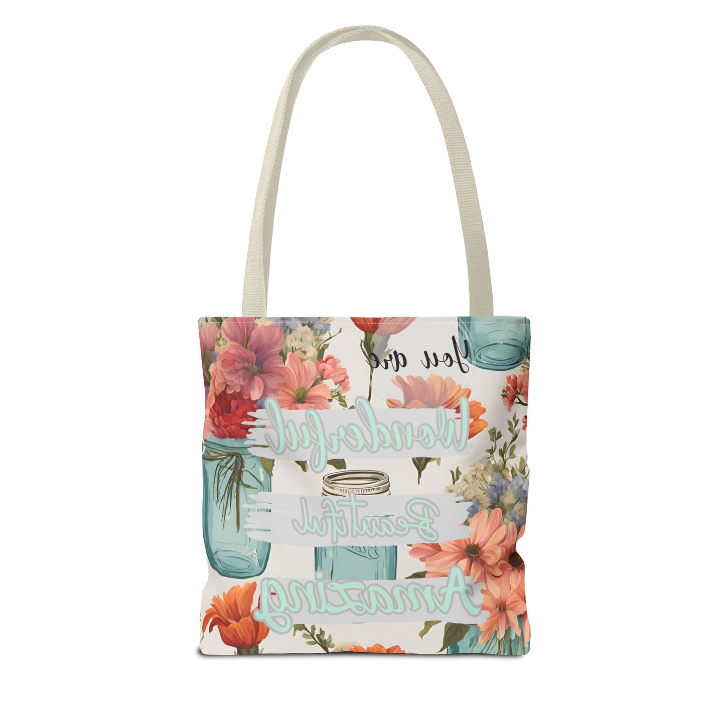 Floral Inspirational Tote Bag - You Are Wonderful, Beautiful, Amazing