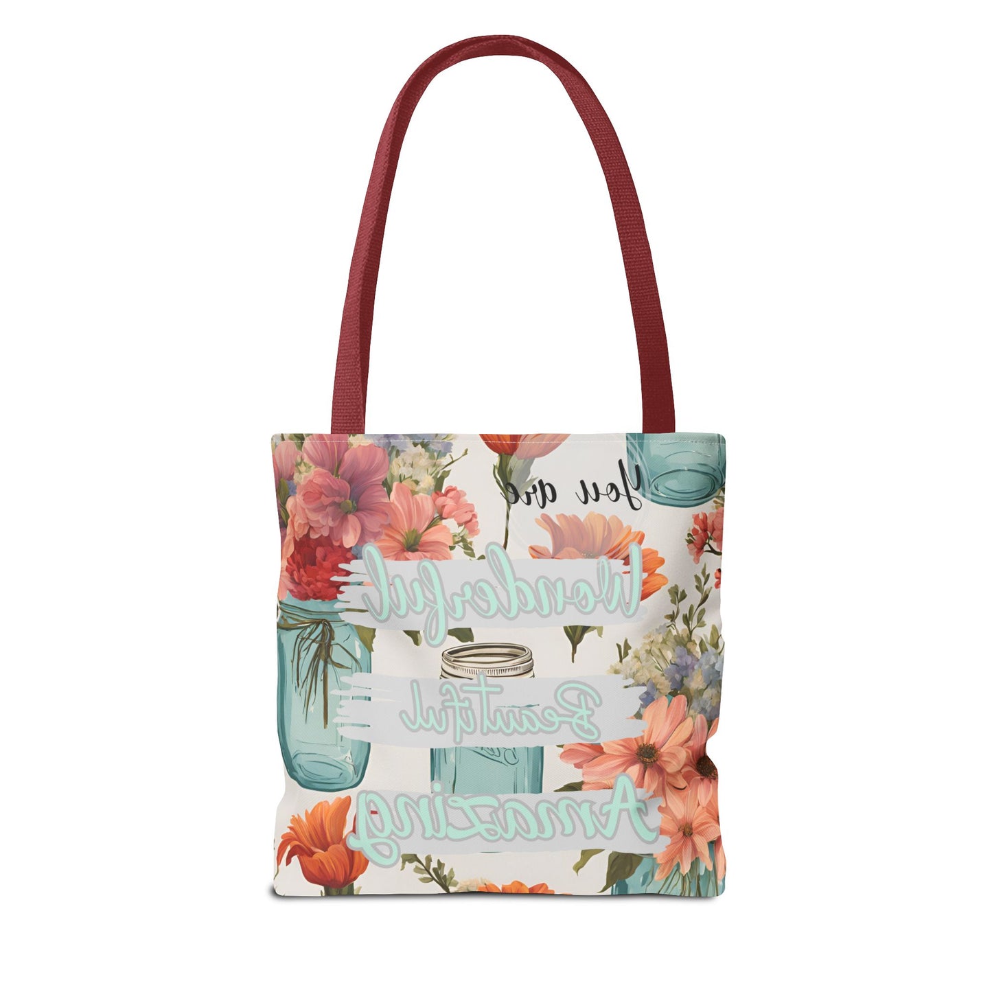 Floral Inspirational Tote Bag - You Are Wonderful, Beautiful, Amazing