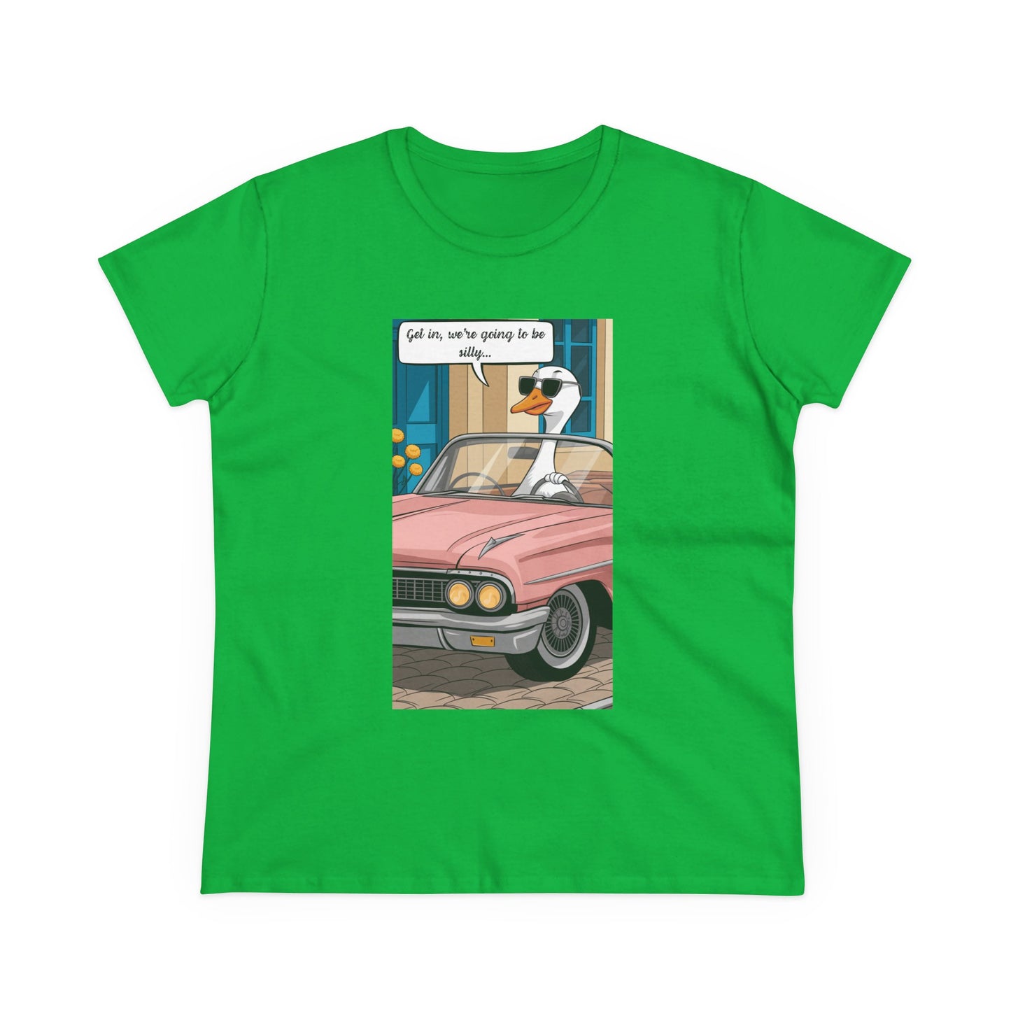 Funny Women's Cotton Tee - "Get in, we're going to be silly..."