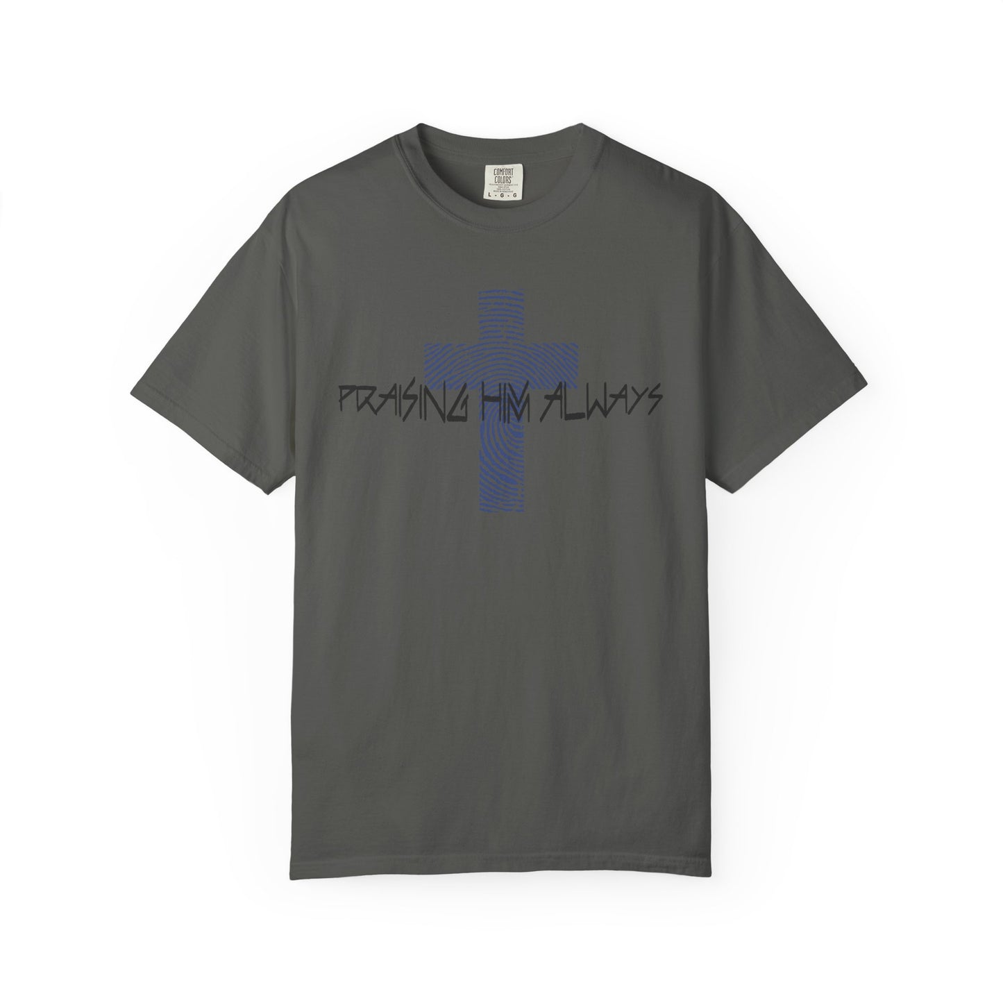 Faith-Based Unisex T-shirt - Praising Him Always Design