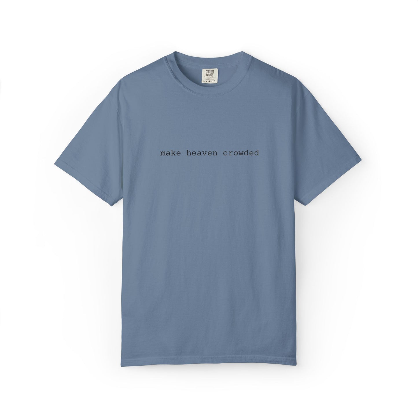 Embroidered T-Shirt 'Make Heaven Crowded'