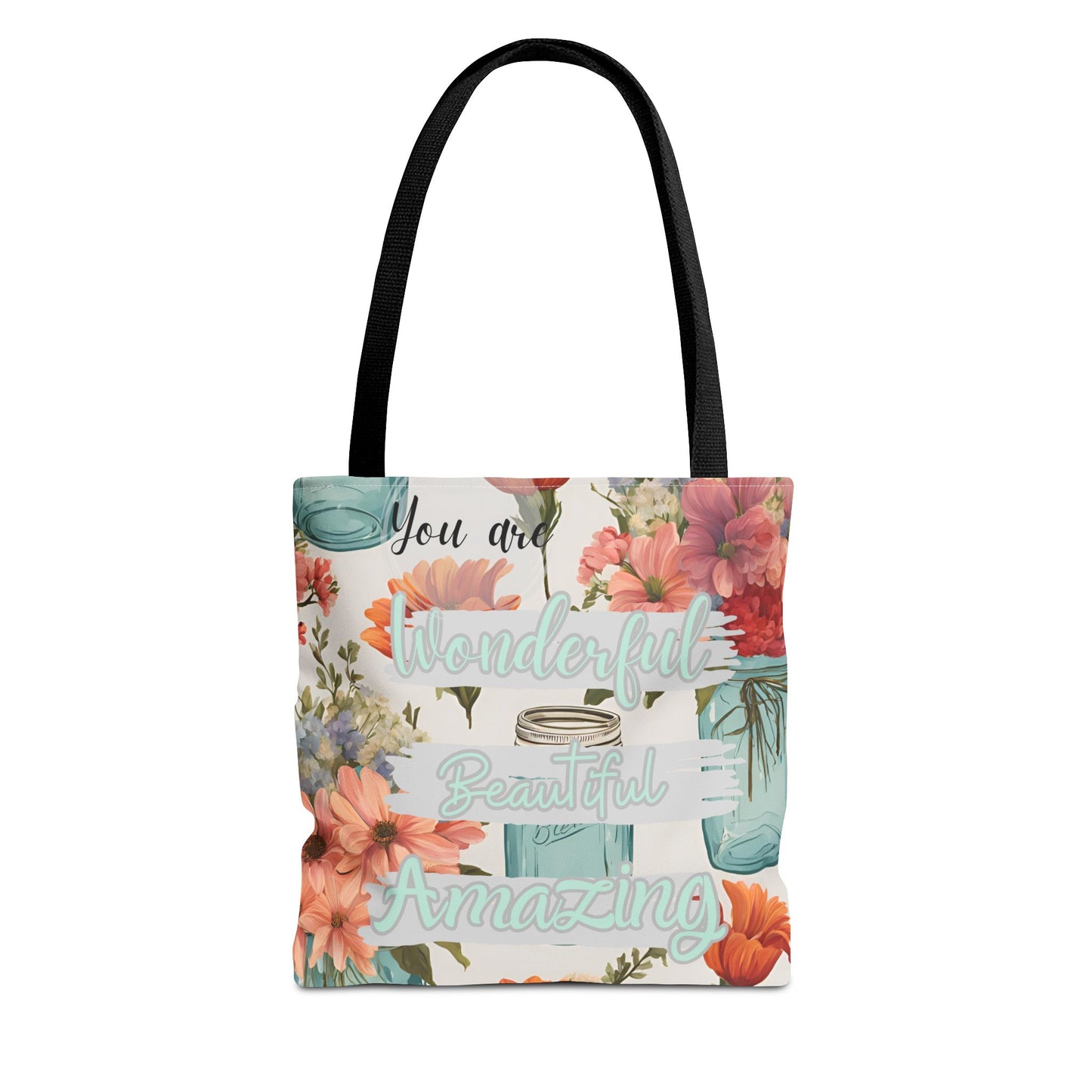 Floral Inspirational Tote Bag - You Are Wonderful, Beautiful, Amazing