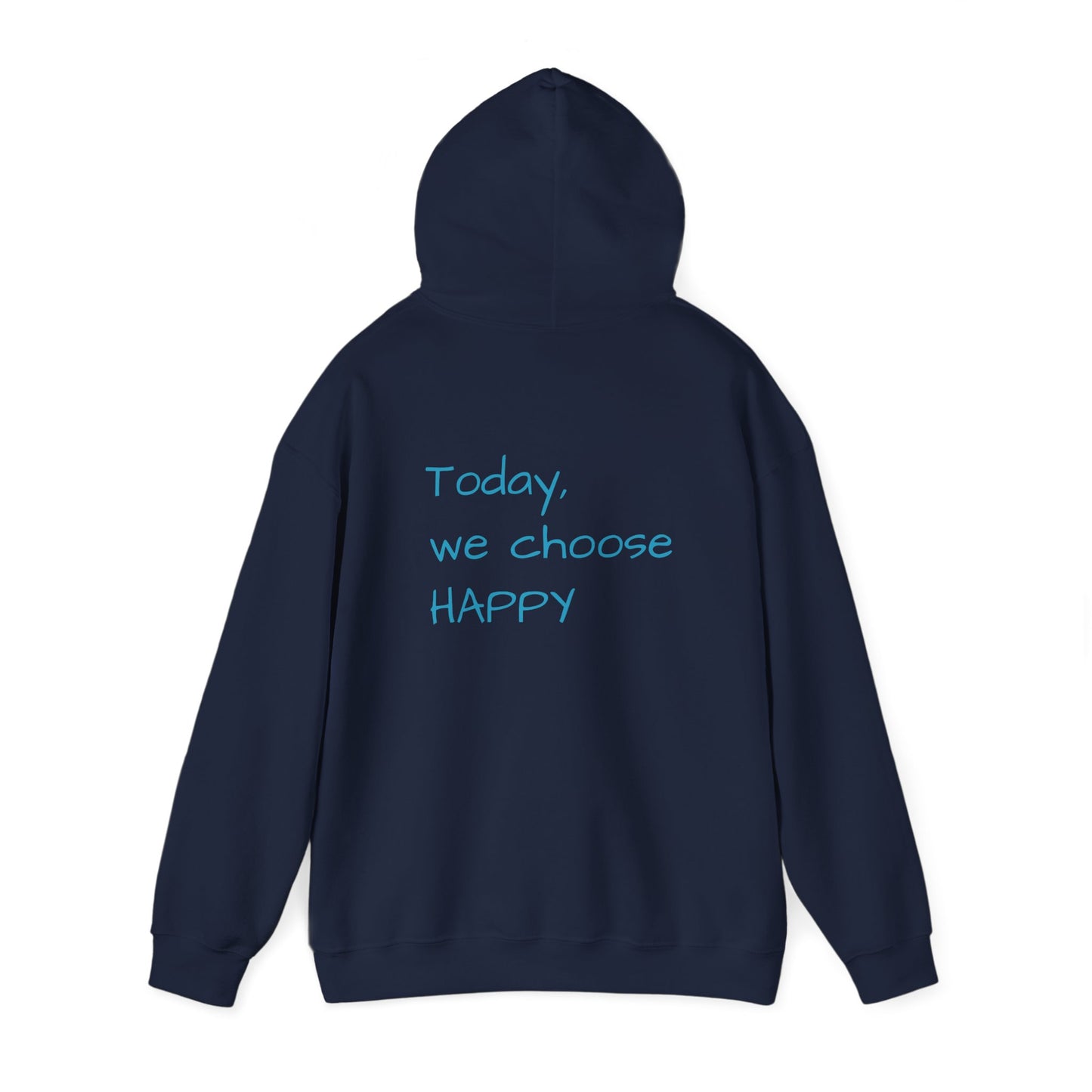 Hooded Sweatshirt - Choose Happy Choose Comfy