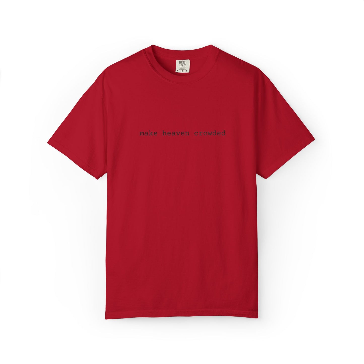 Embroidered T-Shirt 'Make Heaven Crowded'