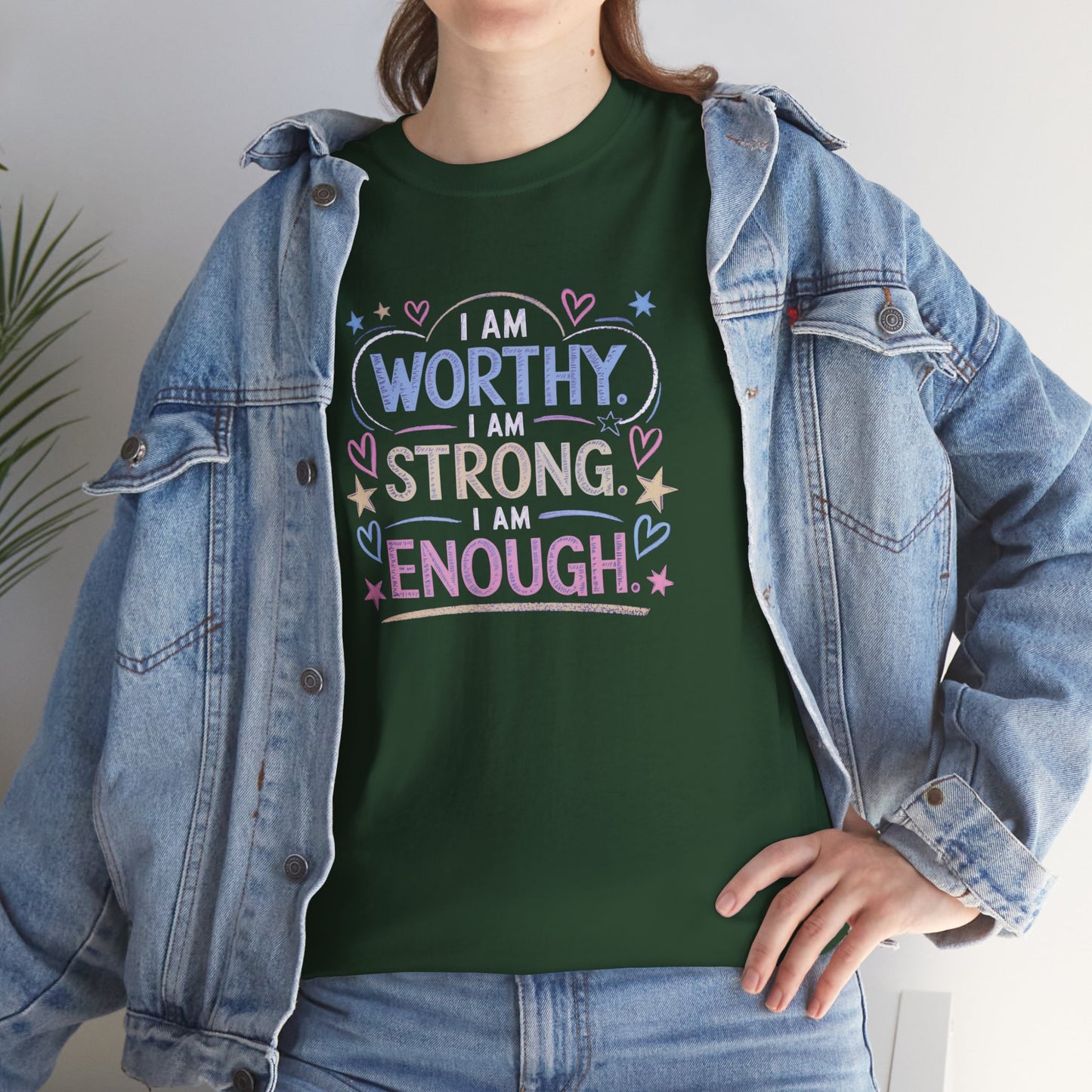 I am worthy, I am strong, I am enough-- Comfy t-shirt.