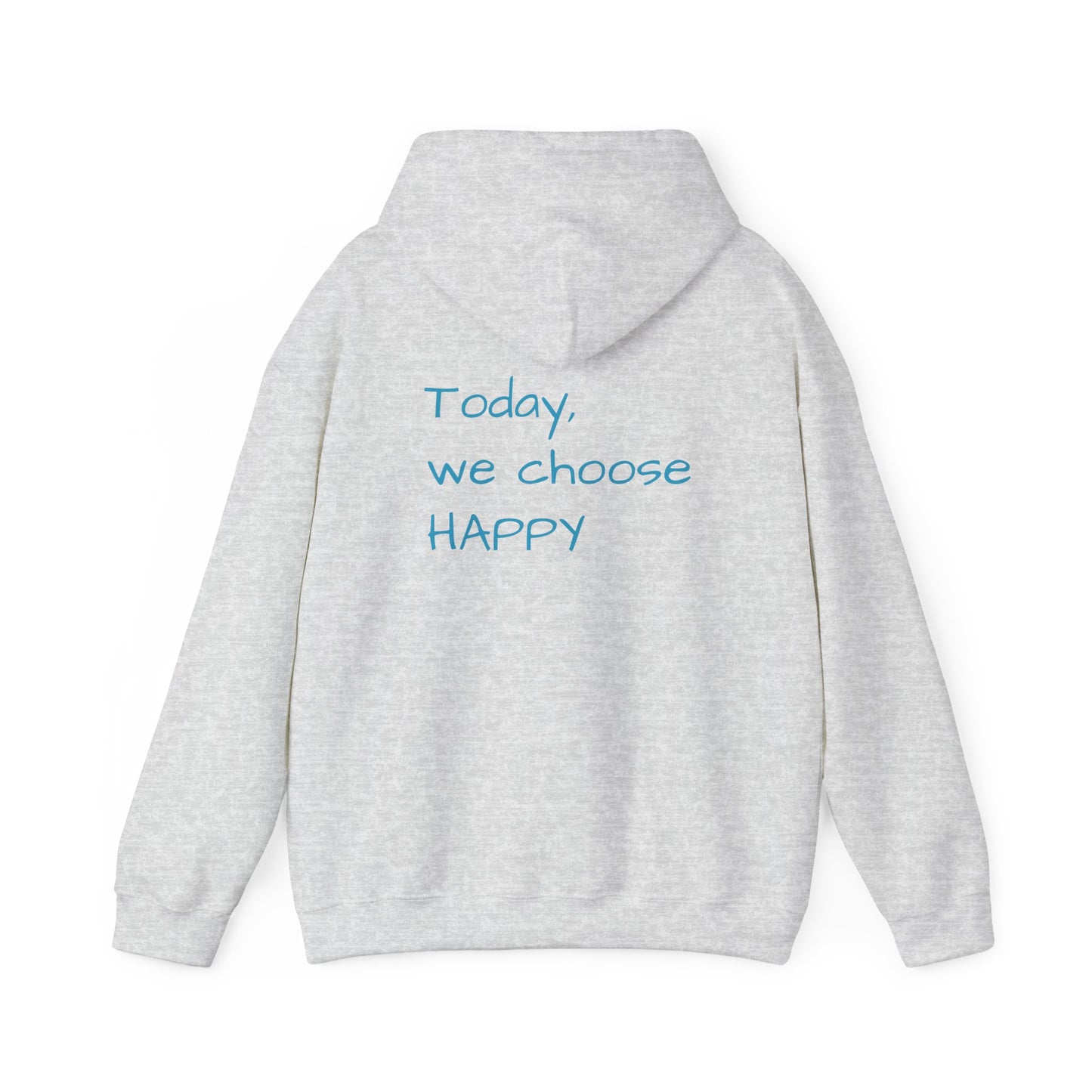 Hooded Sweatshirt - Choose Happy Choose Comfy