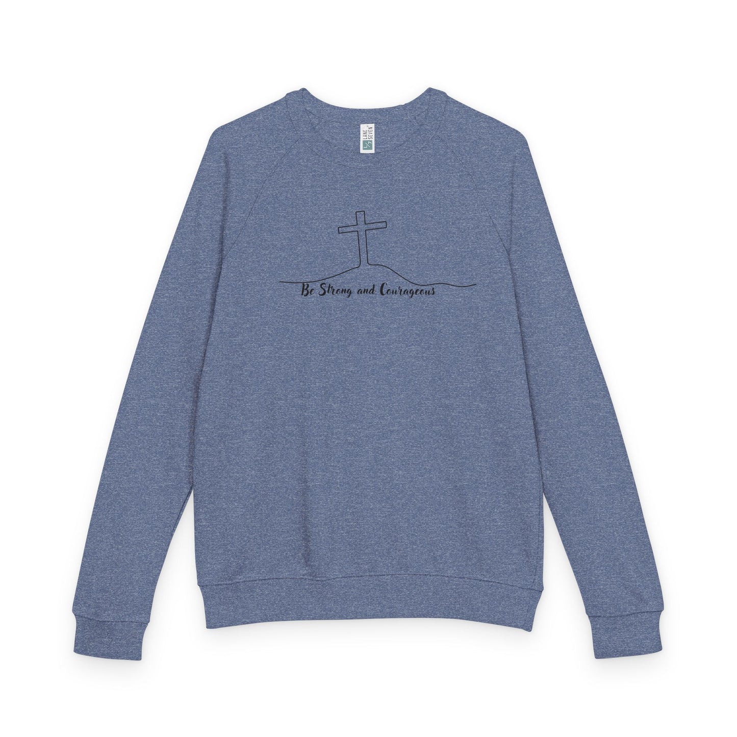 Inspirational Crewneck Sweatshirt - Be Strong and Courageous, Unisex Pullover, Motivational Gift, Cozy Casual Wear, Perfect for Everyday