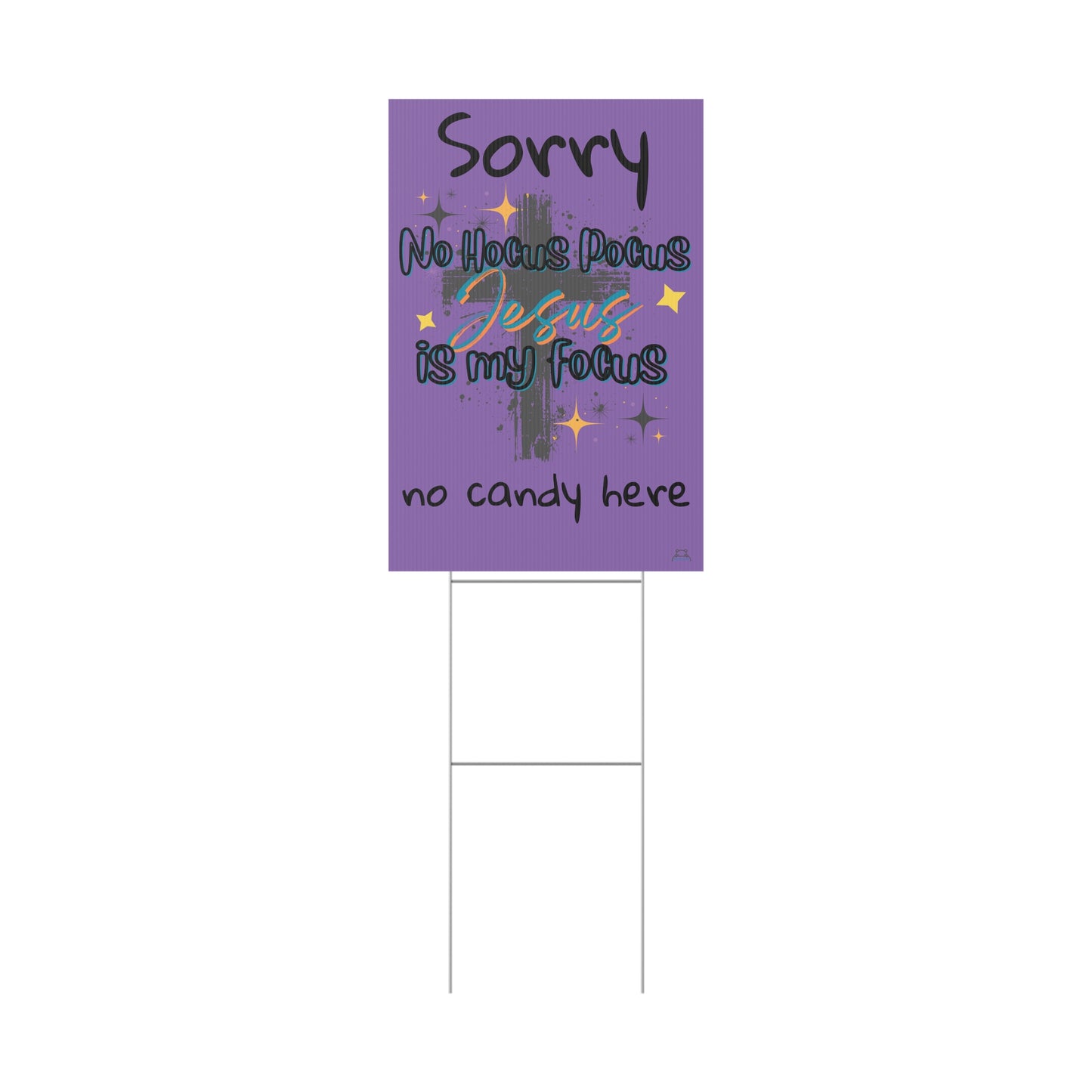 Christian Halloween Yard Sign- no candy here