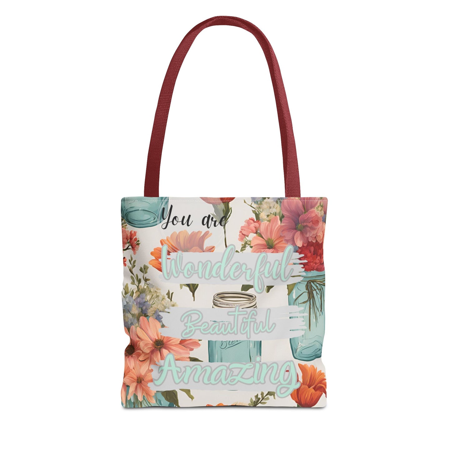 Floral Inspirational Tote Bag - You Are Wonderful, Beautiful, Amazing