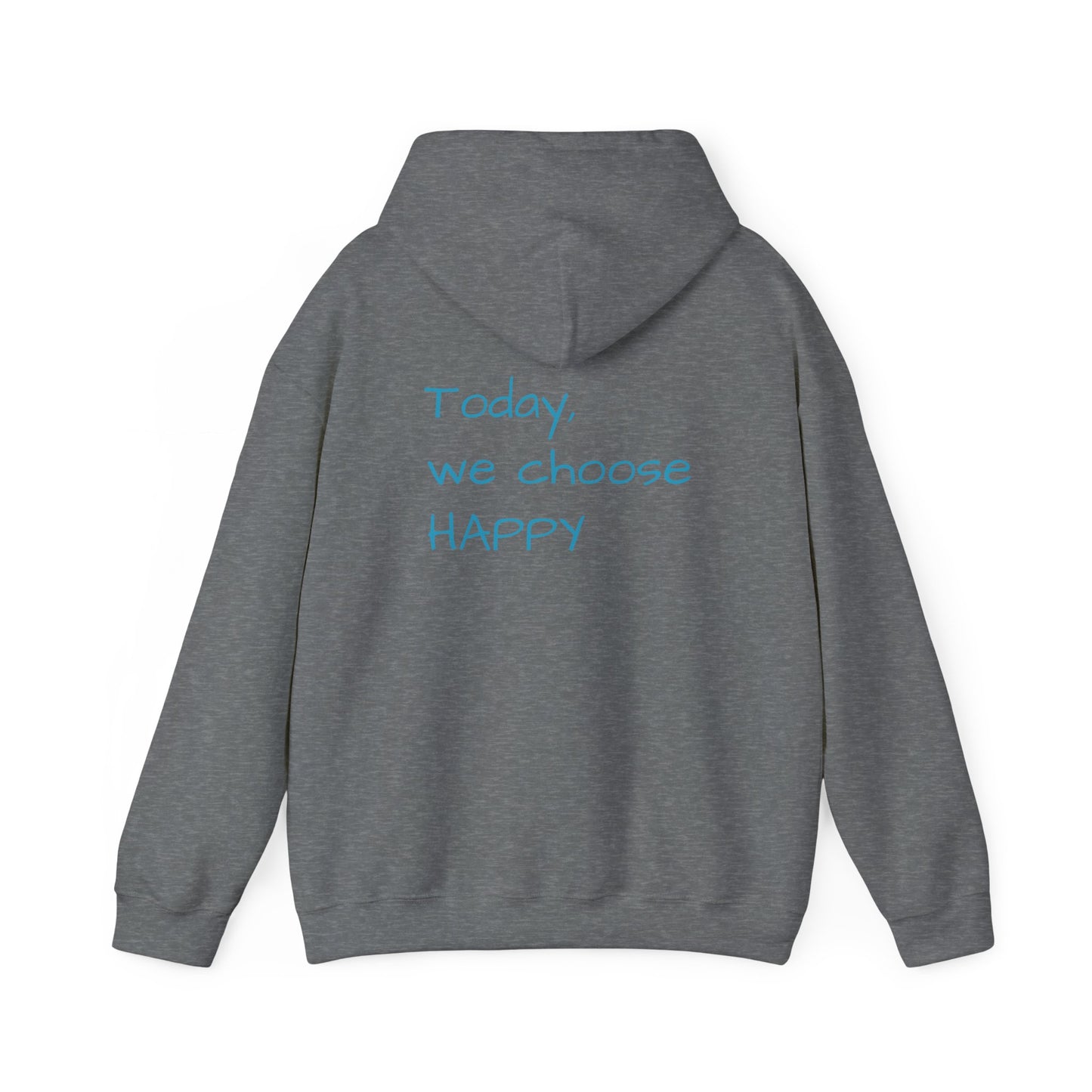 Hooded Sweatshirt - Choose Happy Choose Comfy