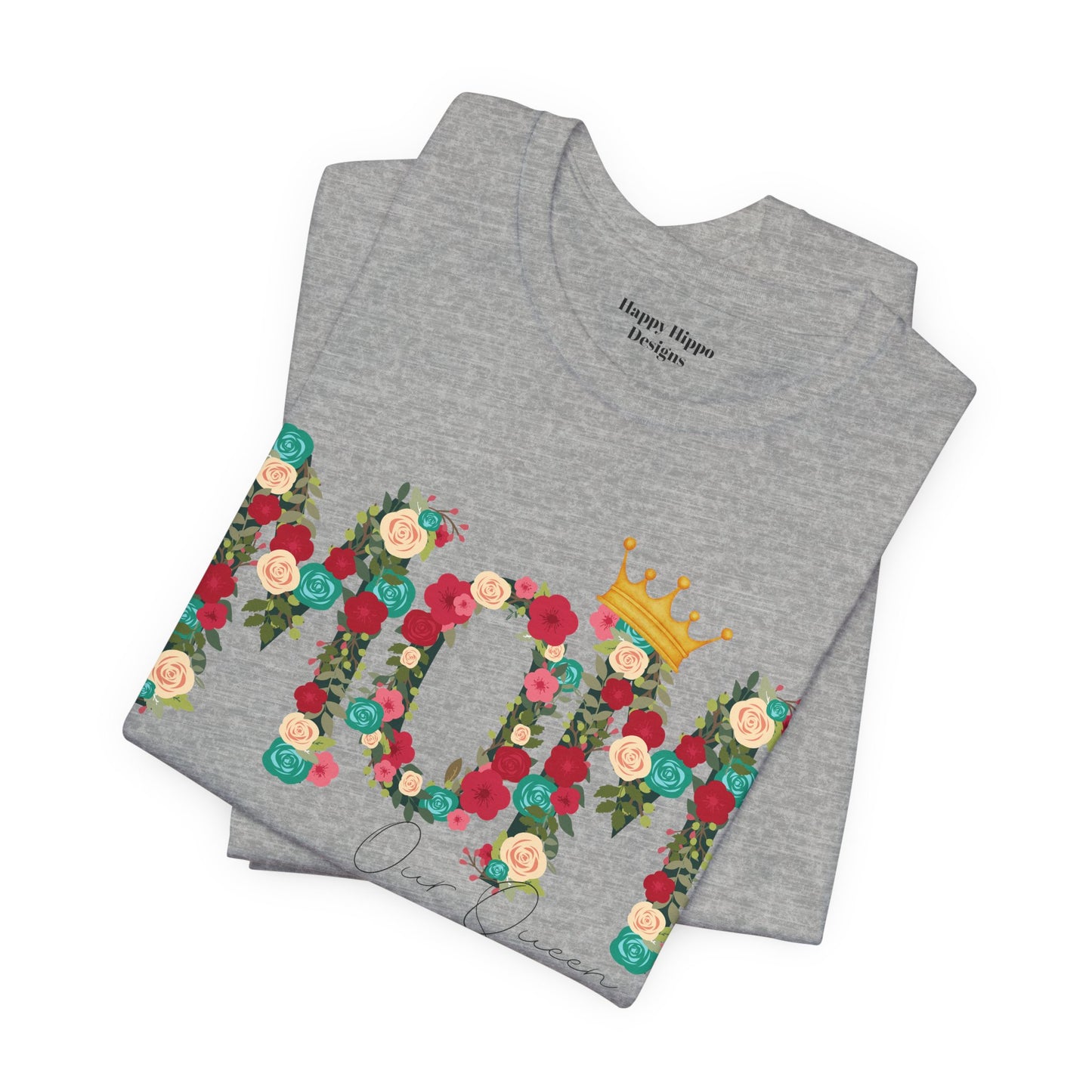 Floral Mom Queen T-Shirt - Mother's Day Gift