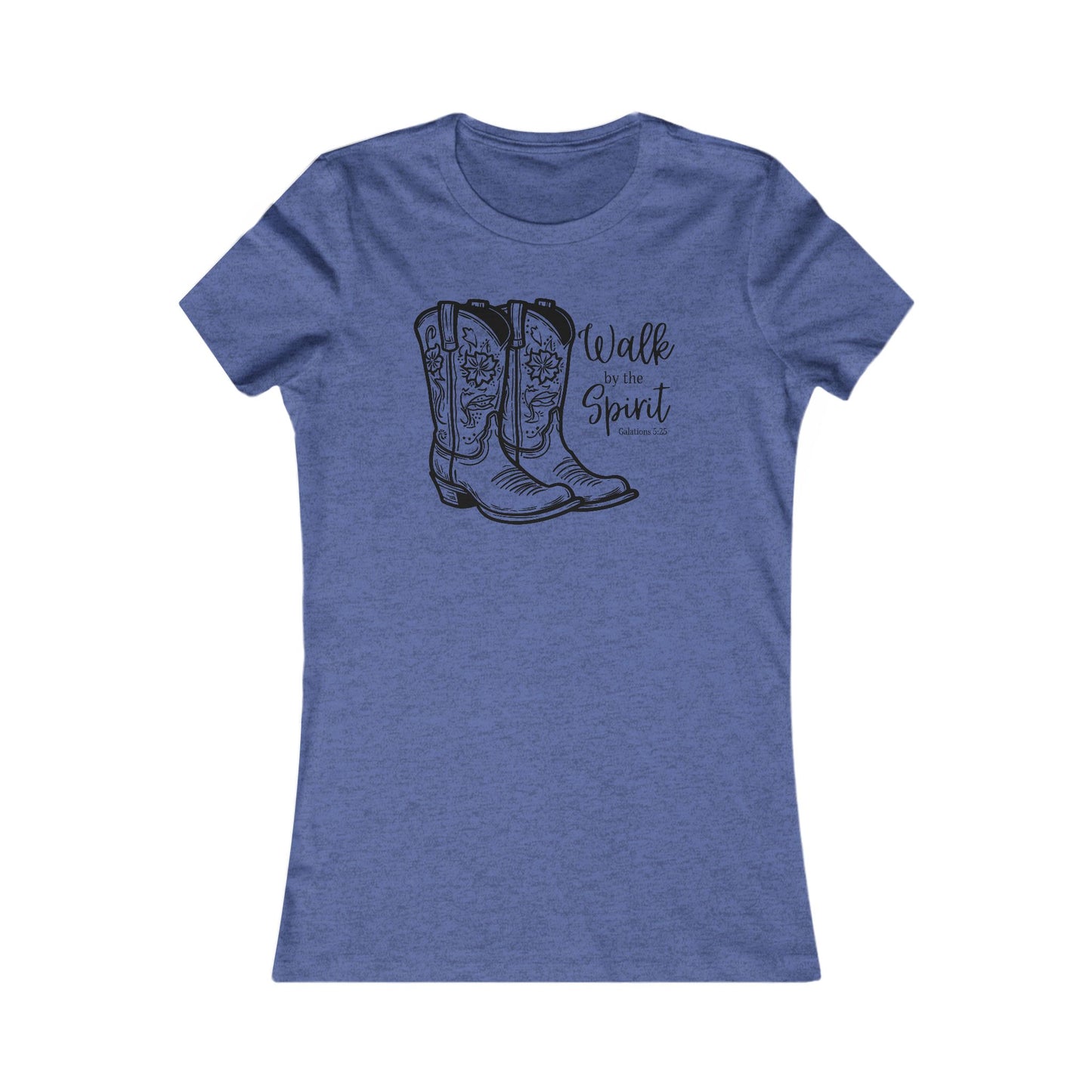 Cowgirl Boots Walk by the Spirit - Womens T- shirt
