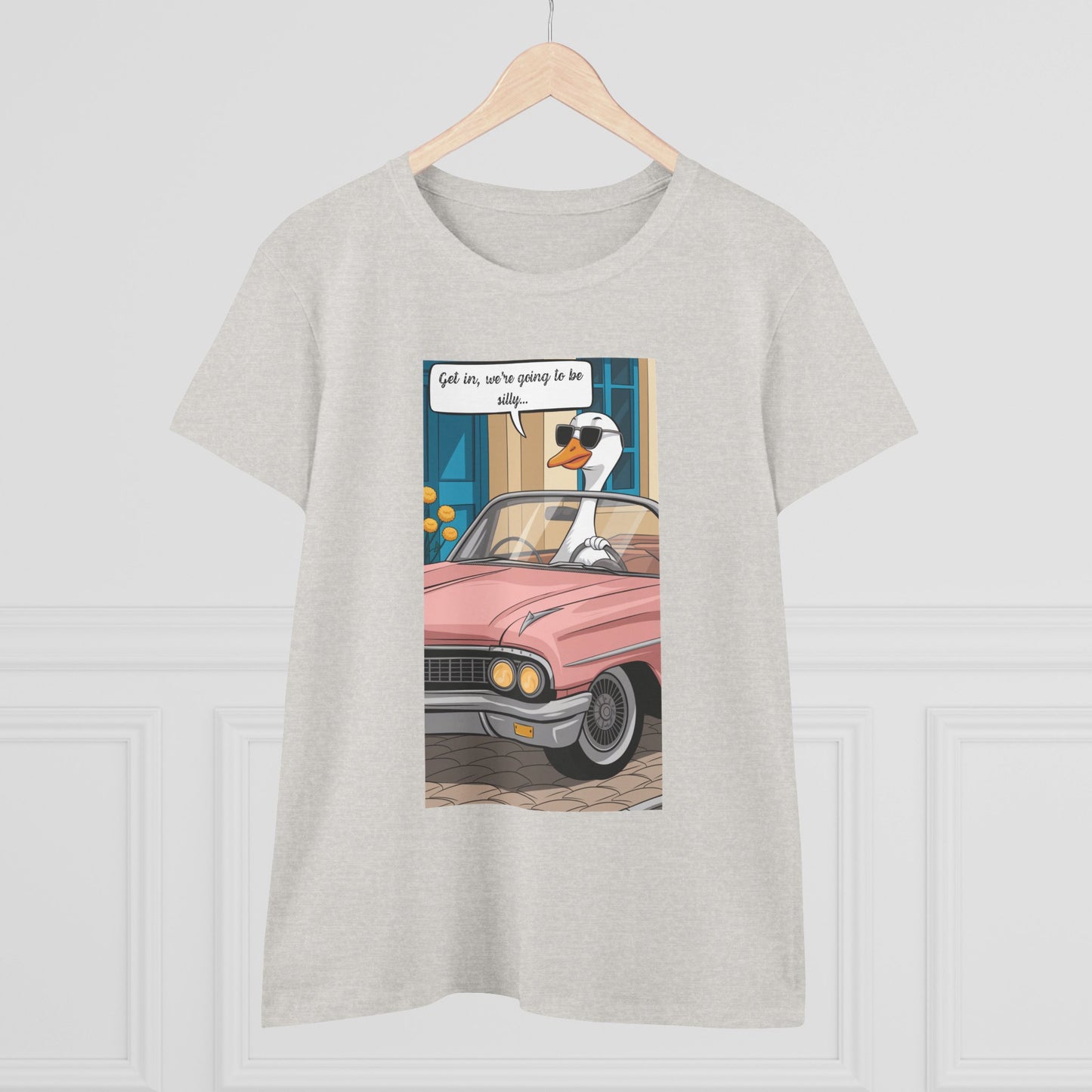 Funny Women's Cotton Tee - "Get in, we're going to be silly..."