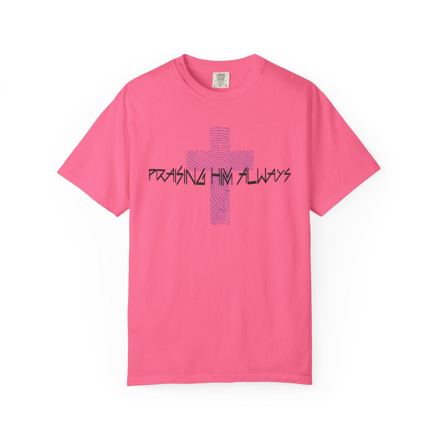 Faith-Based Unisex T-shirt - Praising Him Always Design