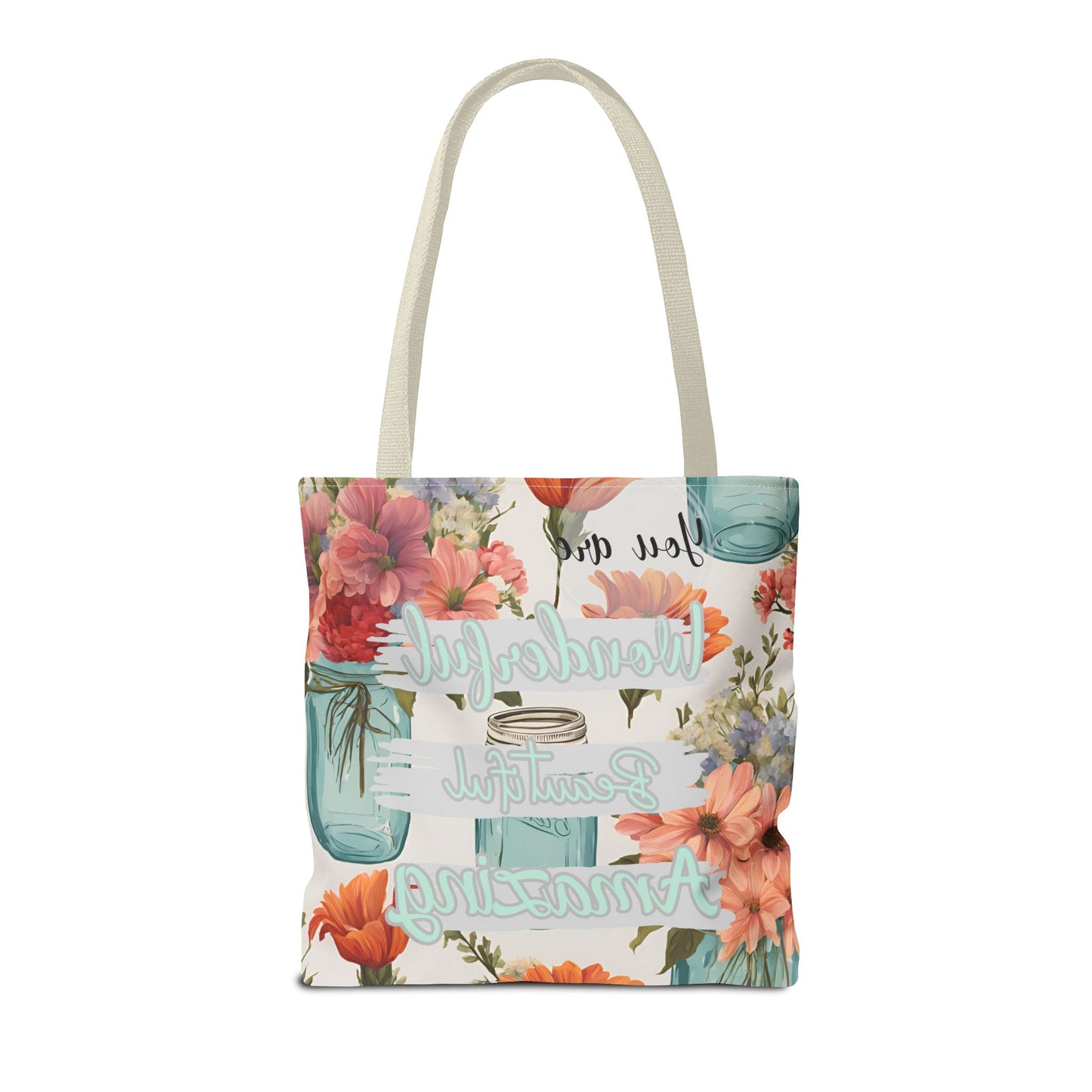 Floral Inspirational Tote Bag - You Are Wonderful, Beautiful, Amazing