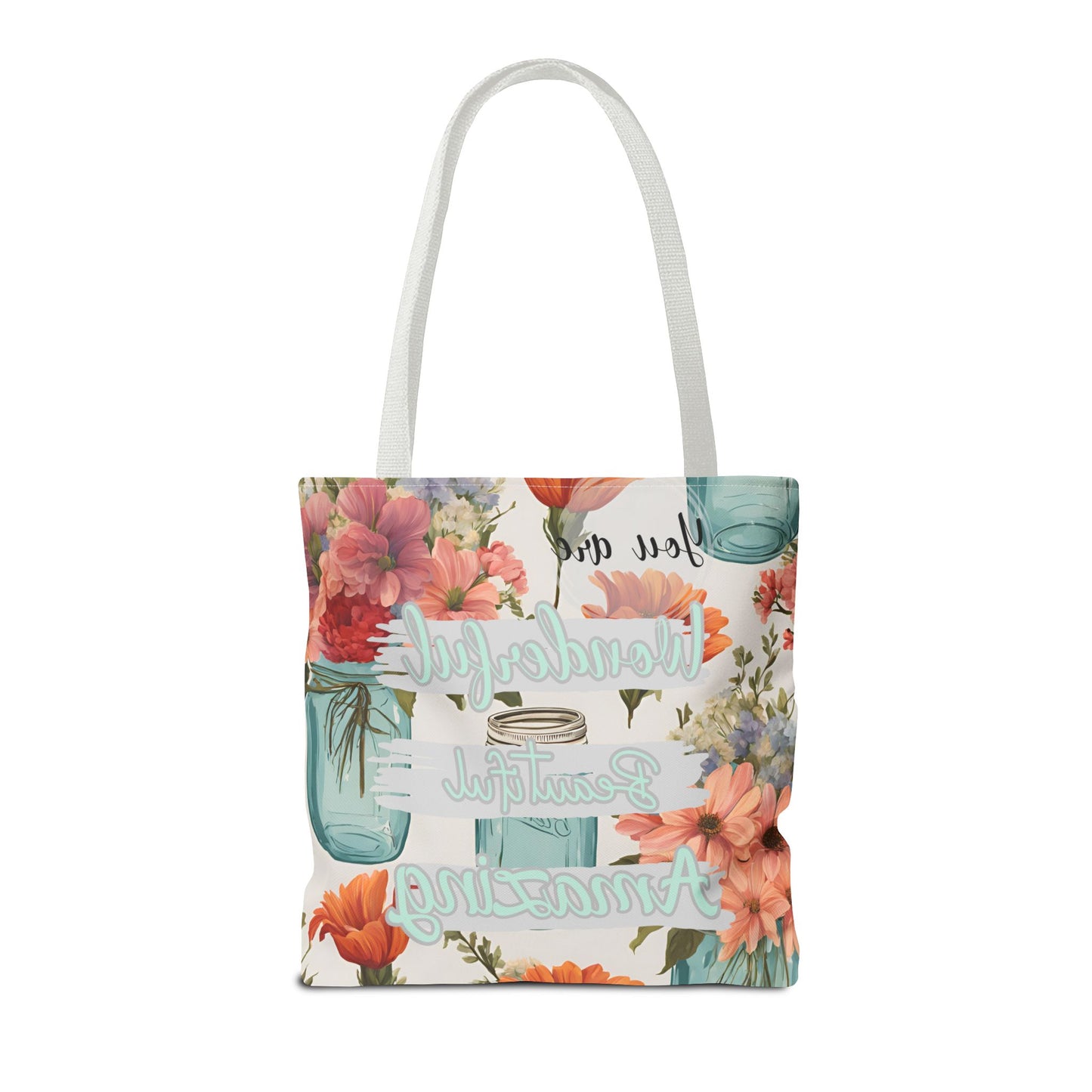 Floral Inspirational Tote Bag - You Are Wonderful, Beautiful, Amazing