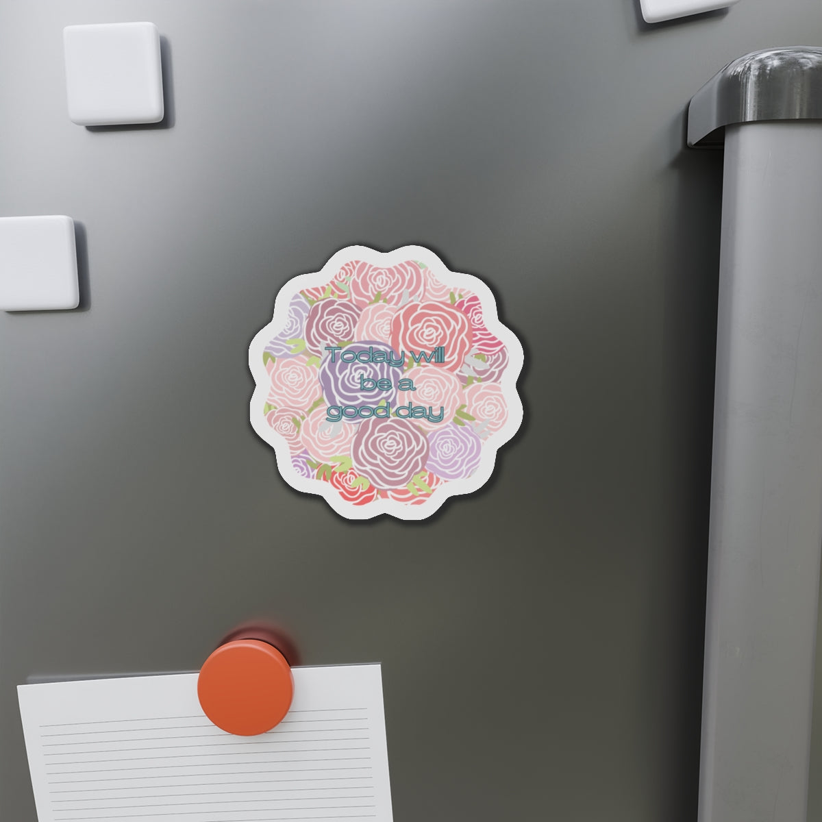 Inspirational Rose Die-Cut Magnet - "Today Will Be A Good Day"
