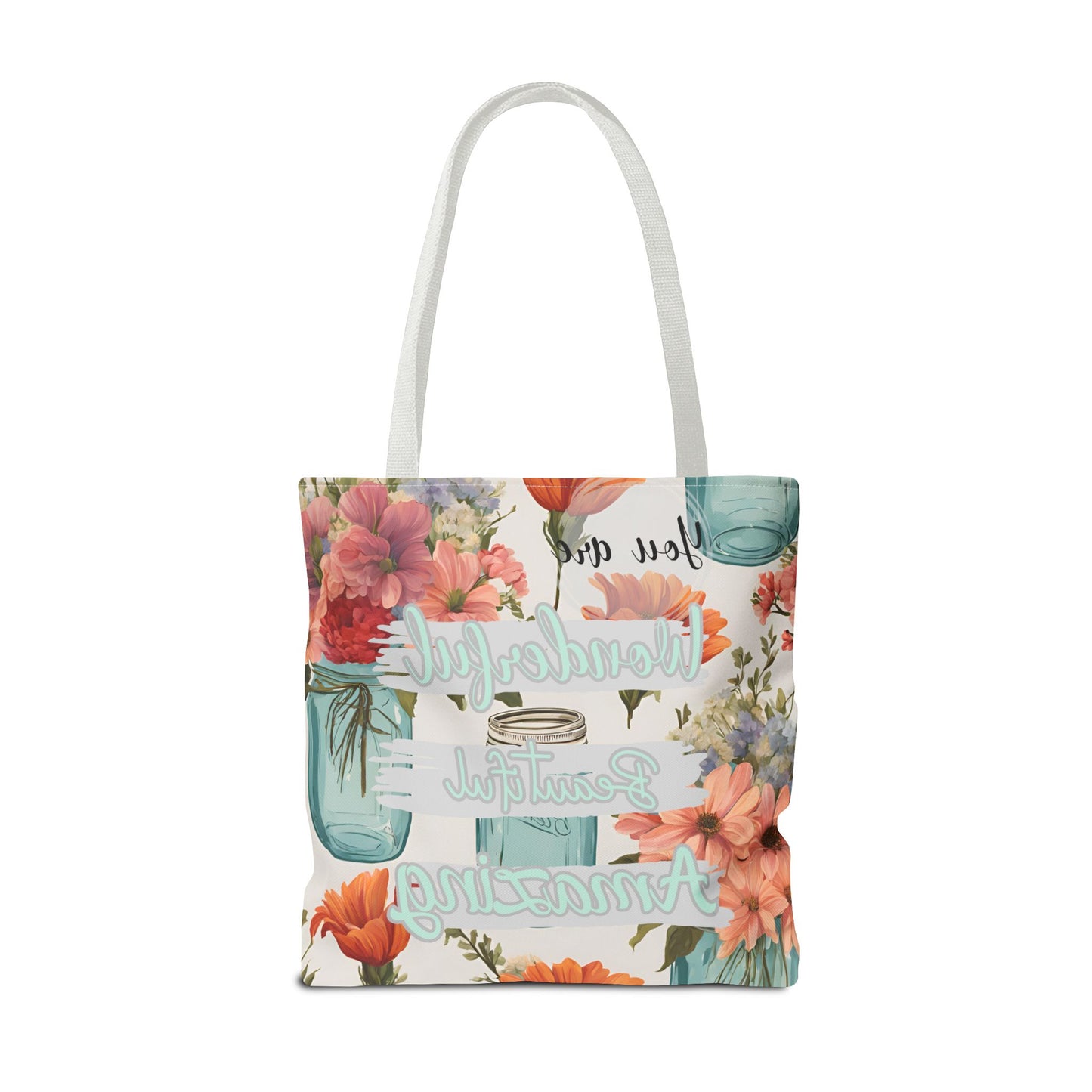 Floral Inspirational Tote Bag - You Are Wonderful, Beautiful, Amazing
