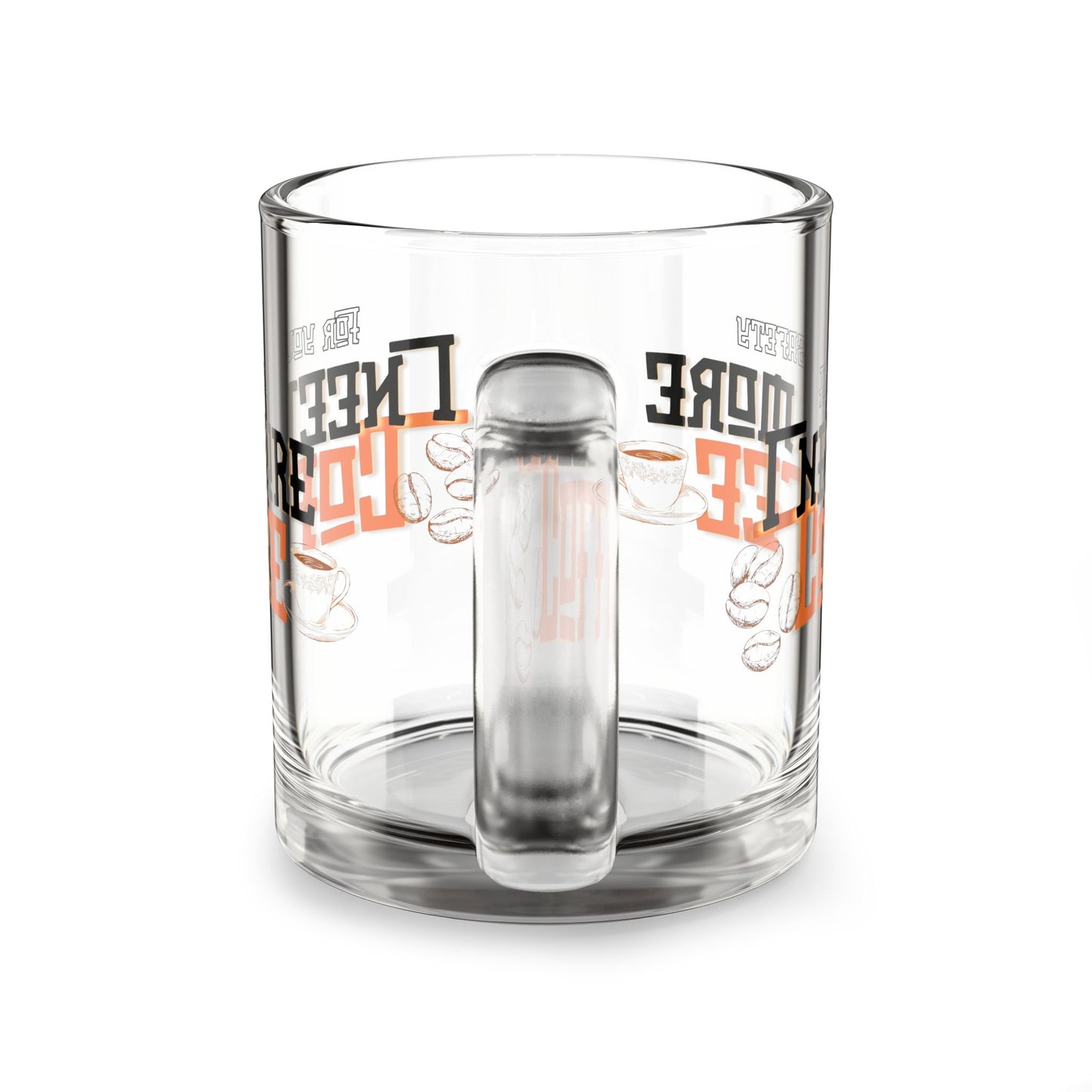 Glass Mug-"For your safety, I need more coffee"