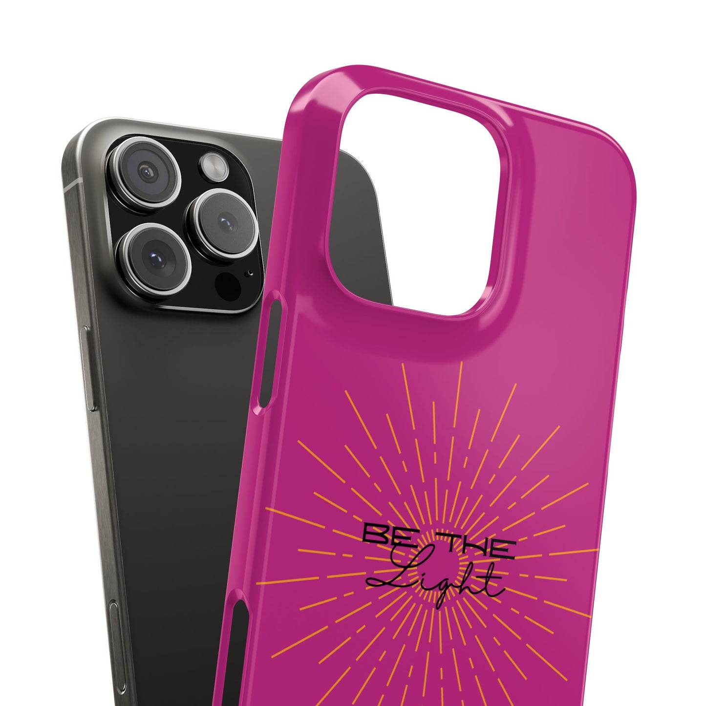 Radiant Pink Slim Phone Cases, Be The Light