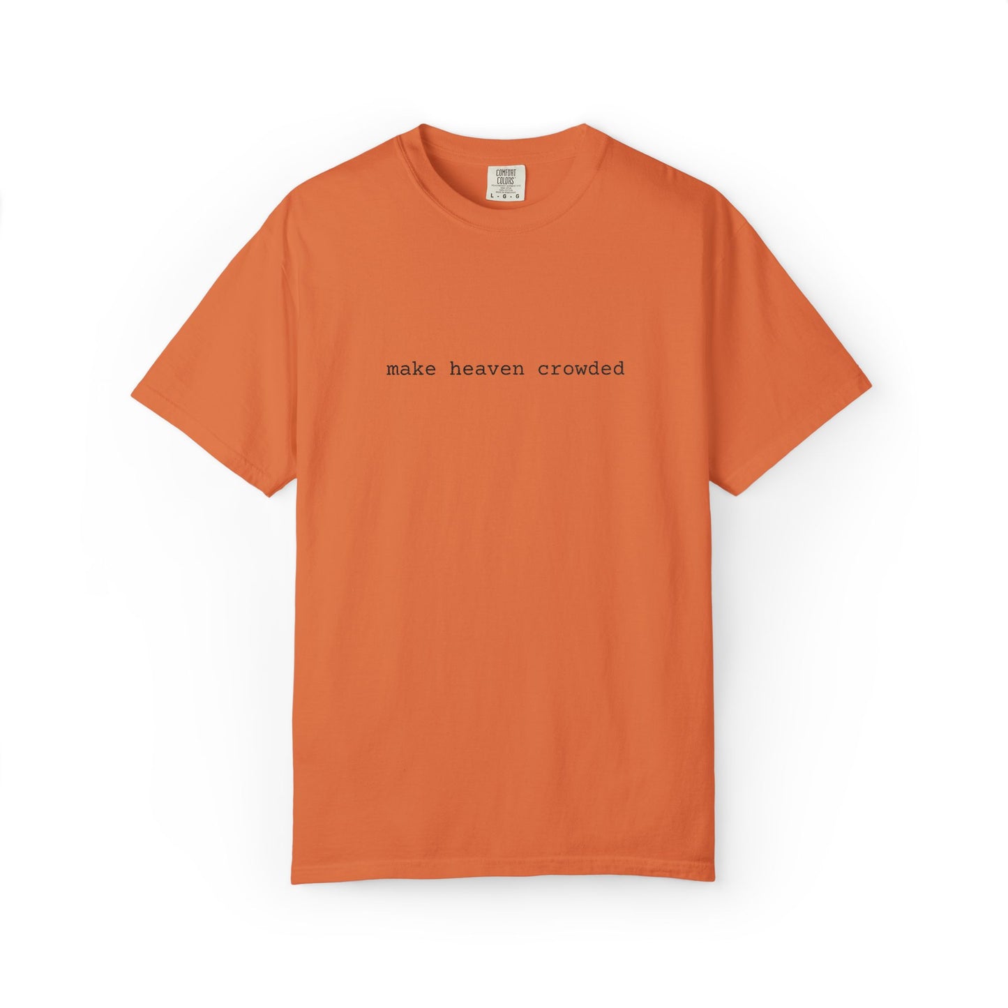 Embroidered T-Shirt 'Make Heaven Crowded'
