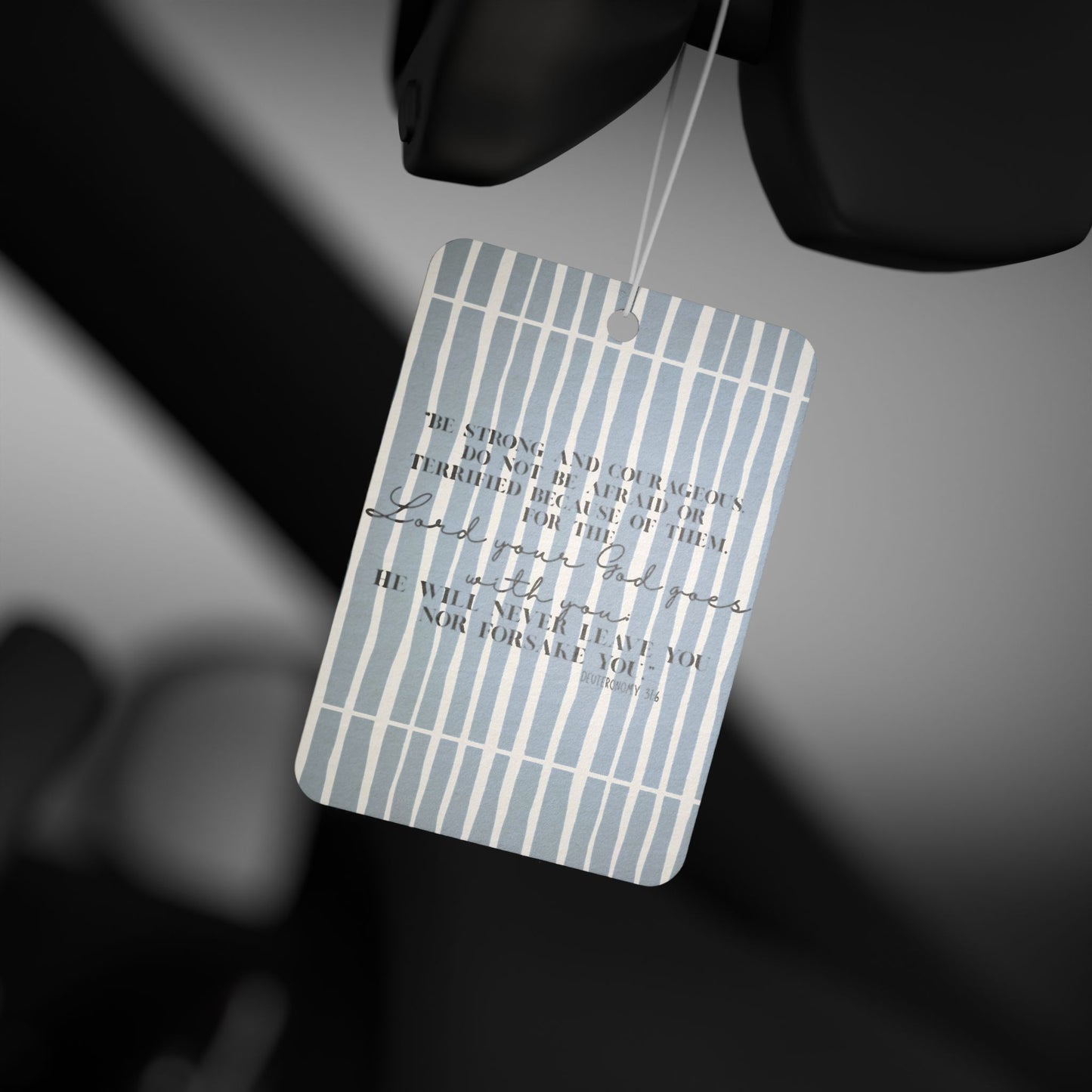 Car Air Freshener - Be Strong and Courageous Scripture - 3 Scents