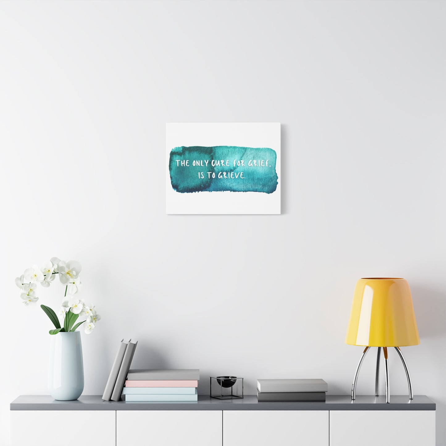 Inspirational Wall Art Canvas - "The Only Cure for Grief is to Grieve" - Home Decor
