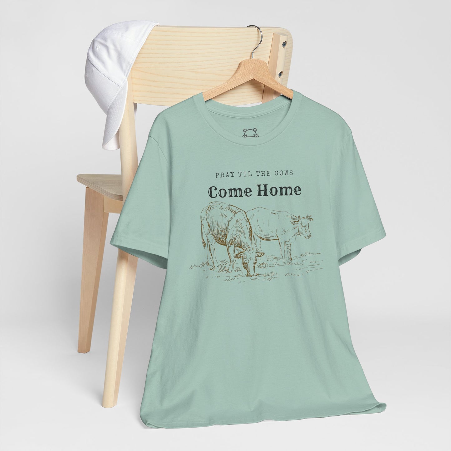Pray Until The Cows Come Home Faith Based Apparel