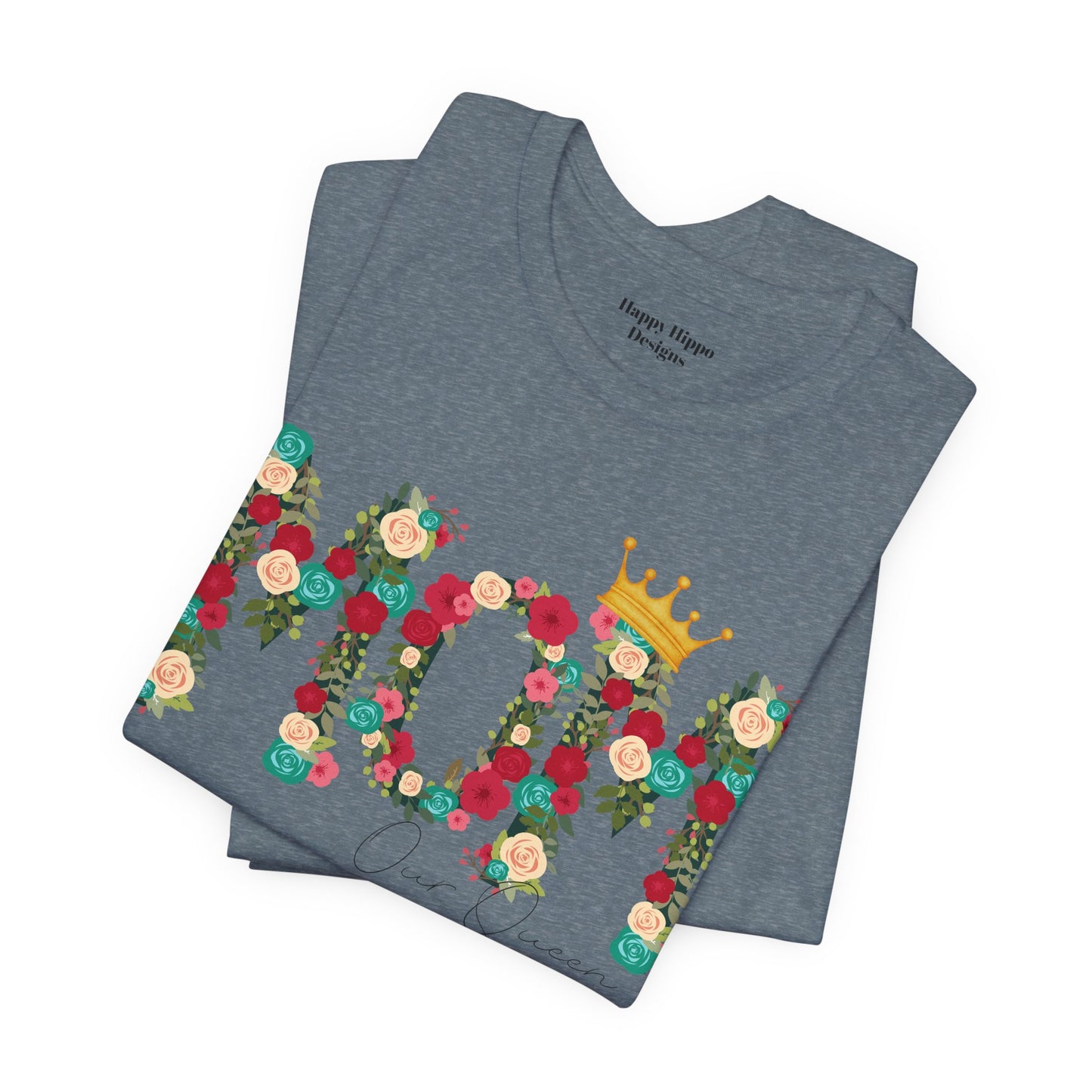 Floral Mom Queen T-Shirt - Mother's Day Gift