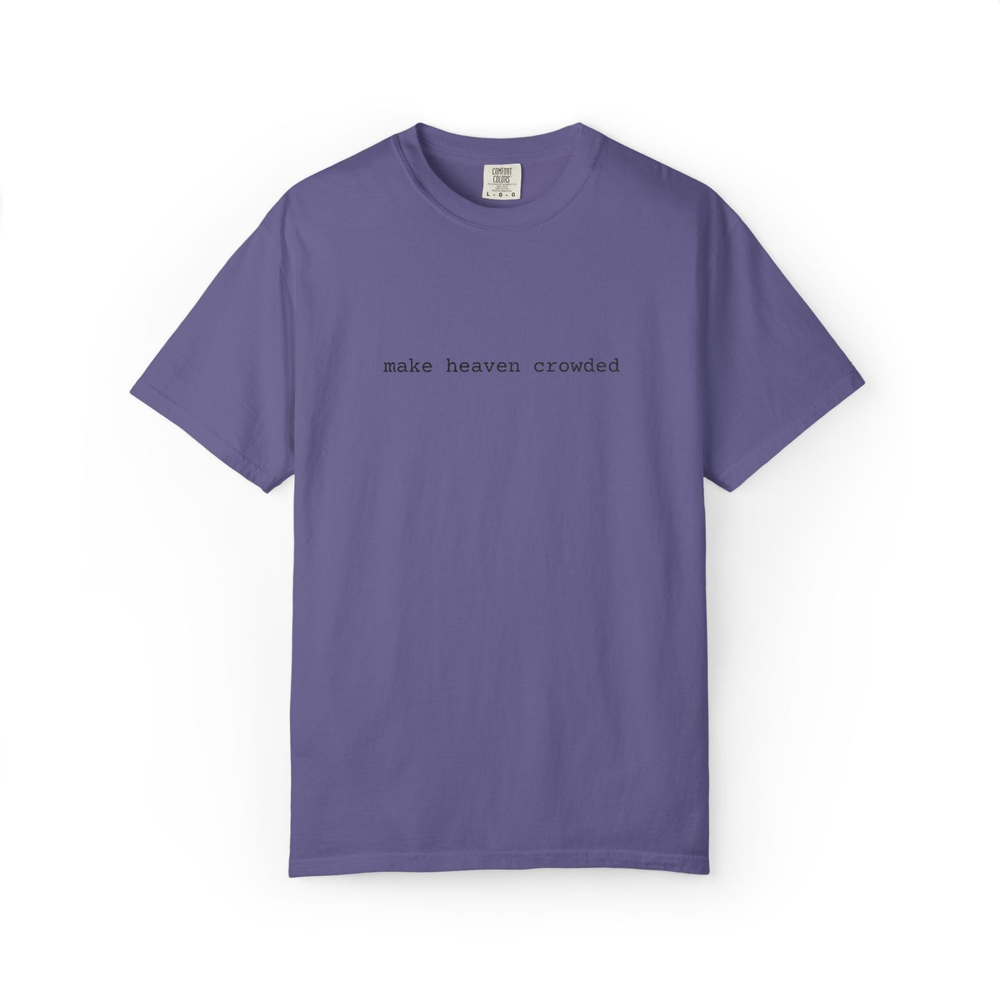 Embroidered T-Shirt 'Make Heaven Crowded'