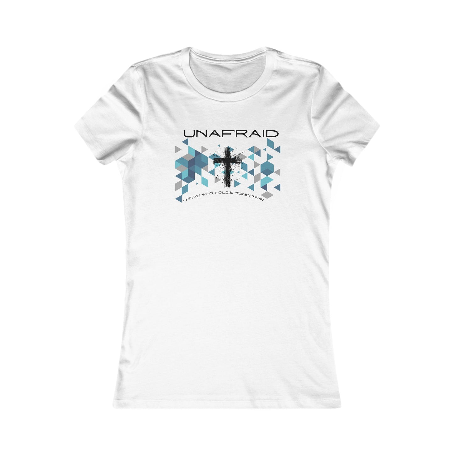 Women's Inspirational Tee - Unafraid Graphic Shirt