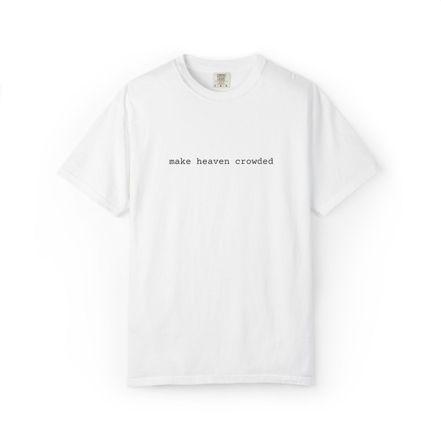 Embroidered T-Shirt 'Make Heaven Crowded'