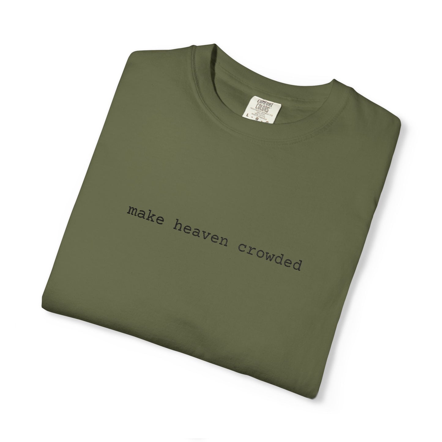 Embroidered T-Shirt 'Make Heaven Crowded'