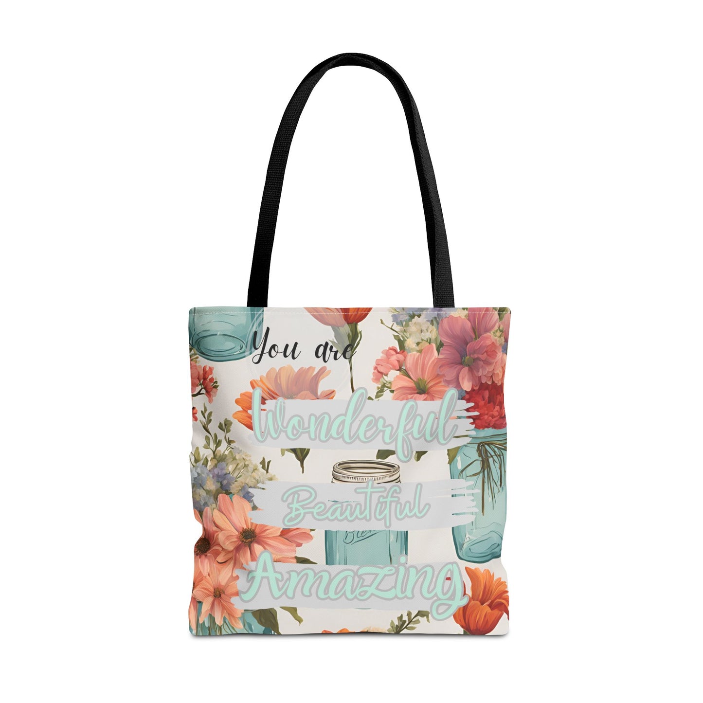Floral Inspirational Tote Bag - You Are Wonderful, Beautiful, Amazing