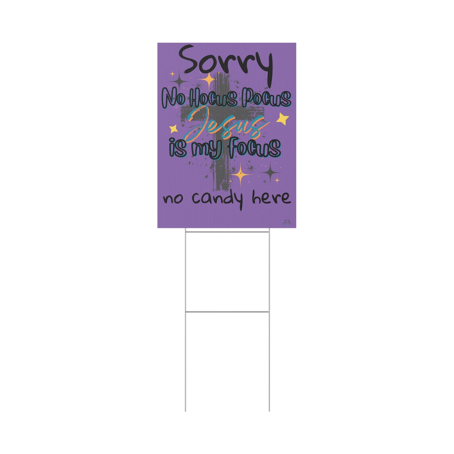 Christian Halloween Yard Sign- no candy here