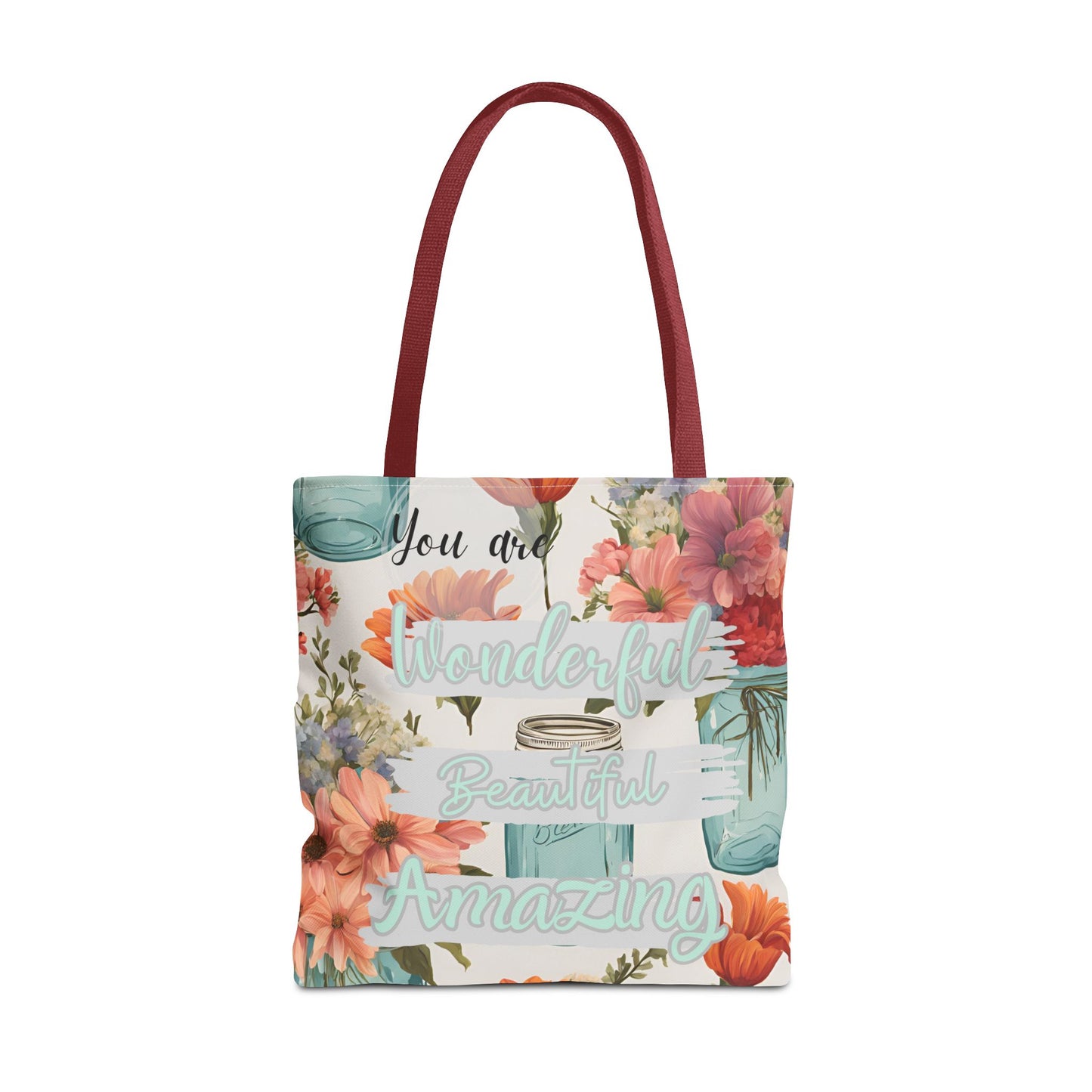 Floral Inspirational Tote Bag - You Are Wonderful, Beautiful, Amazing