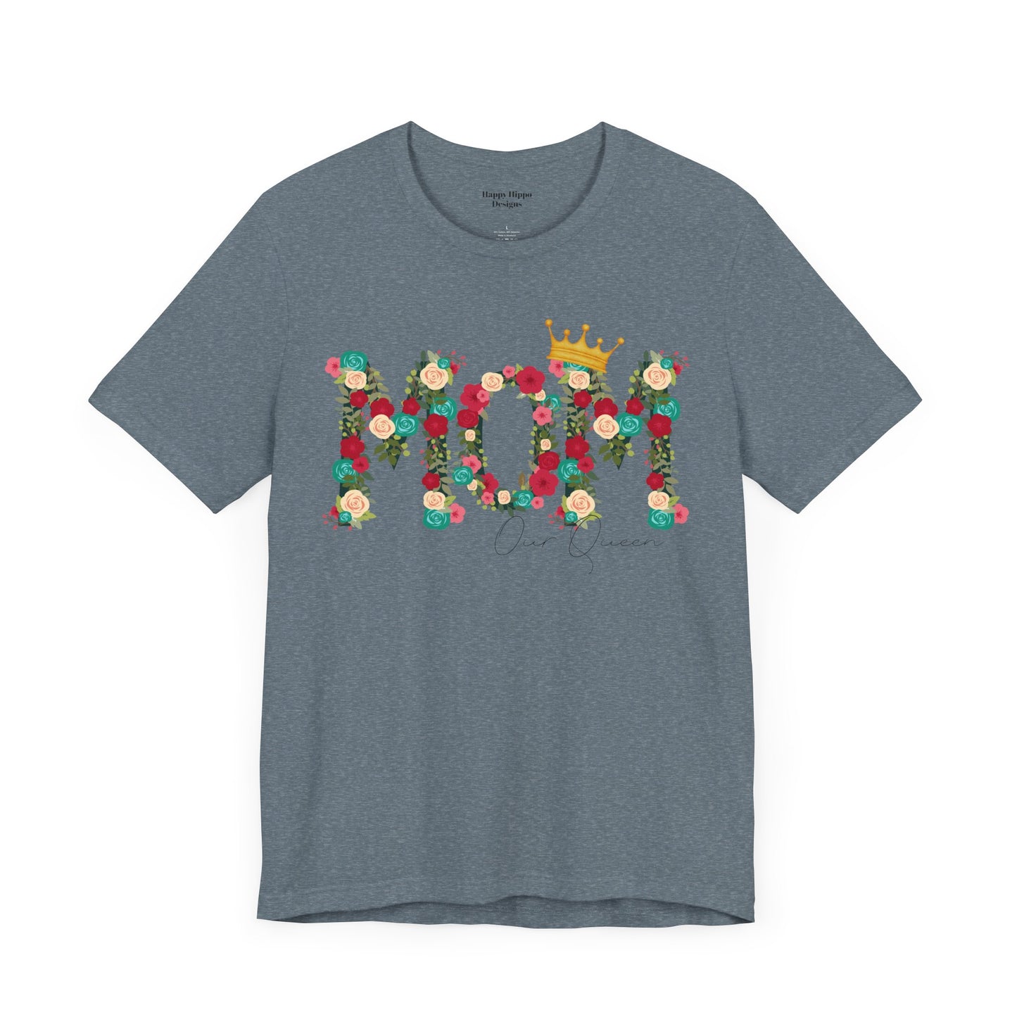 Floral Mom Queen T-Shirt - Mother's Day Gift