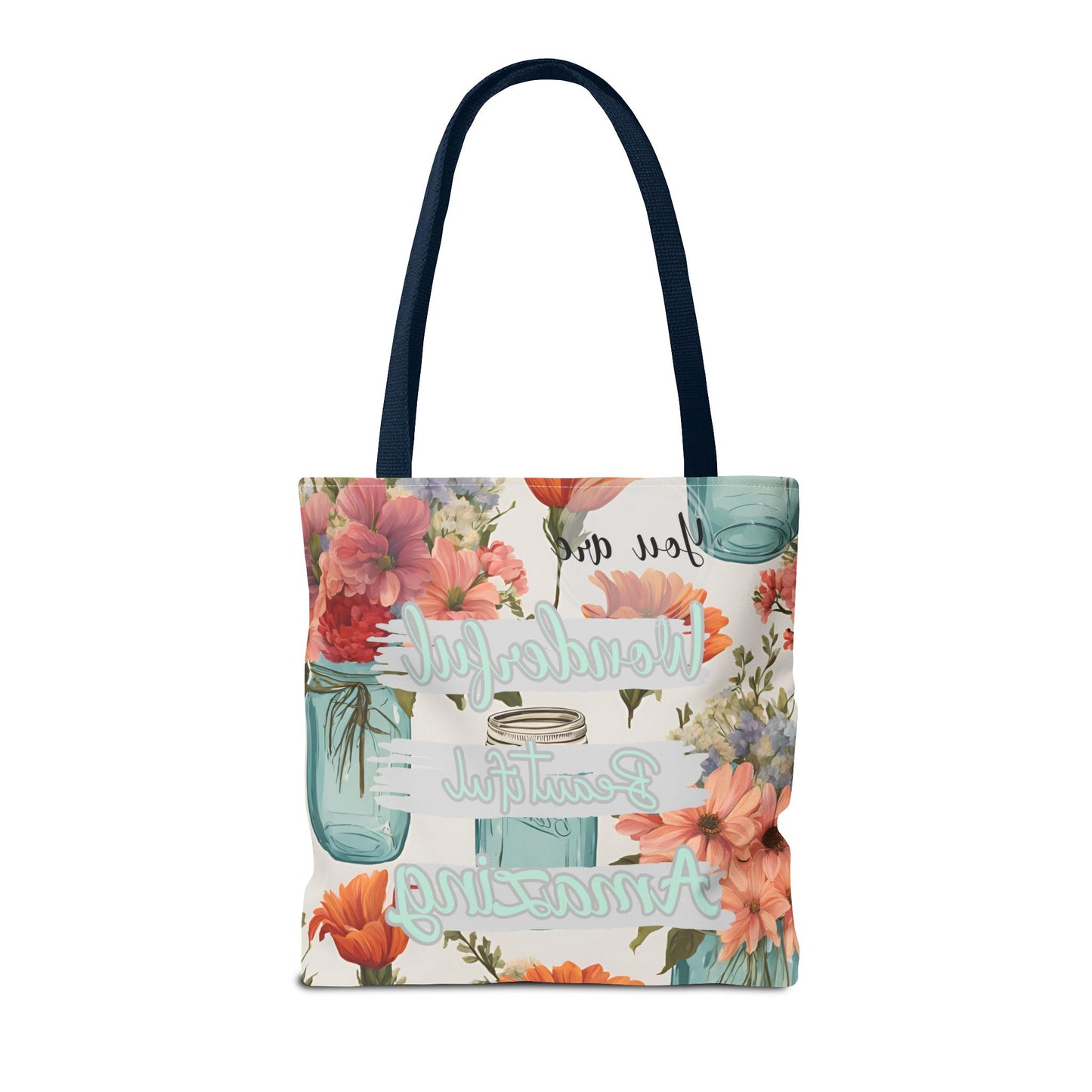 Floral Inspirational Tote Bag - You Are Wonderful, Beautiful, Amazing