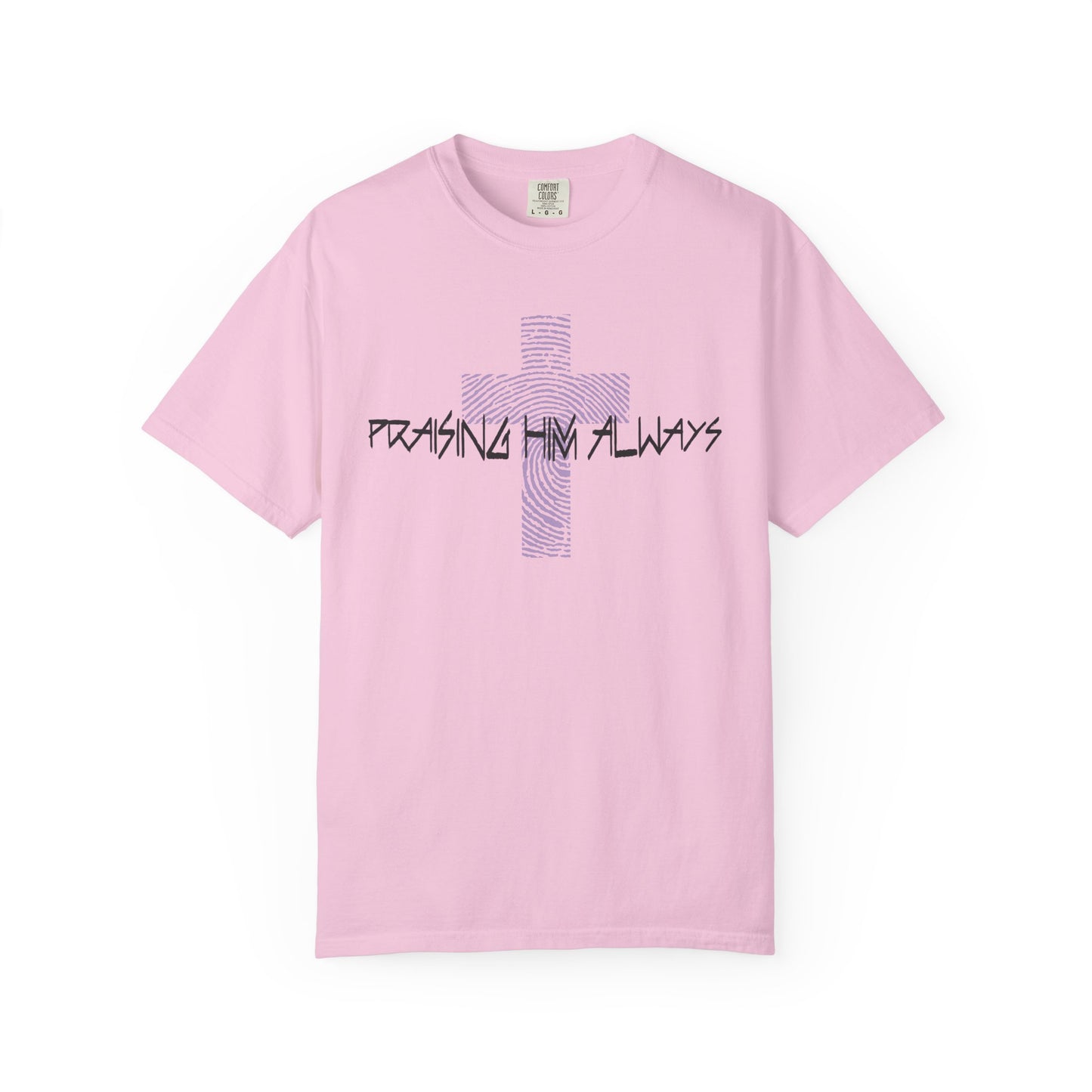 Faith-Based Unisex T-shirt - Praising Him Always Design