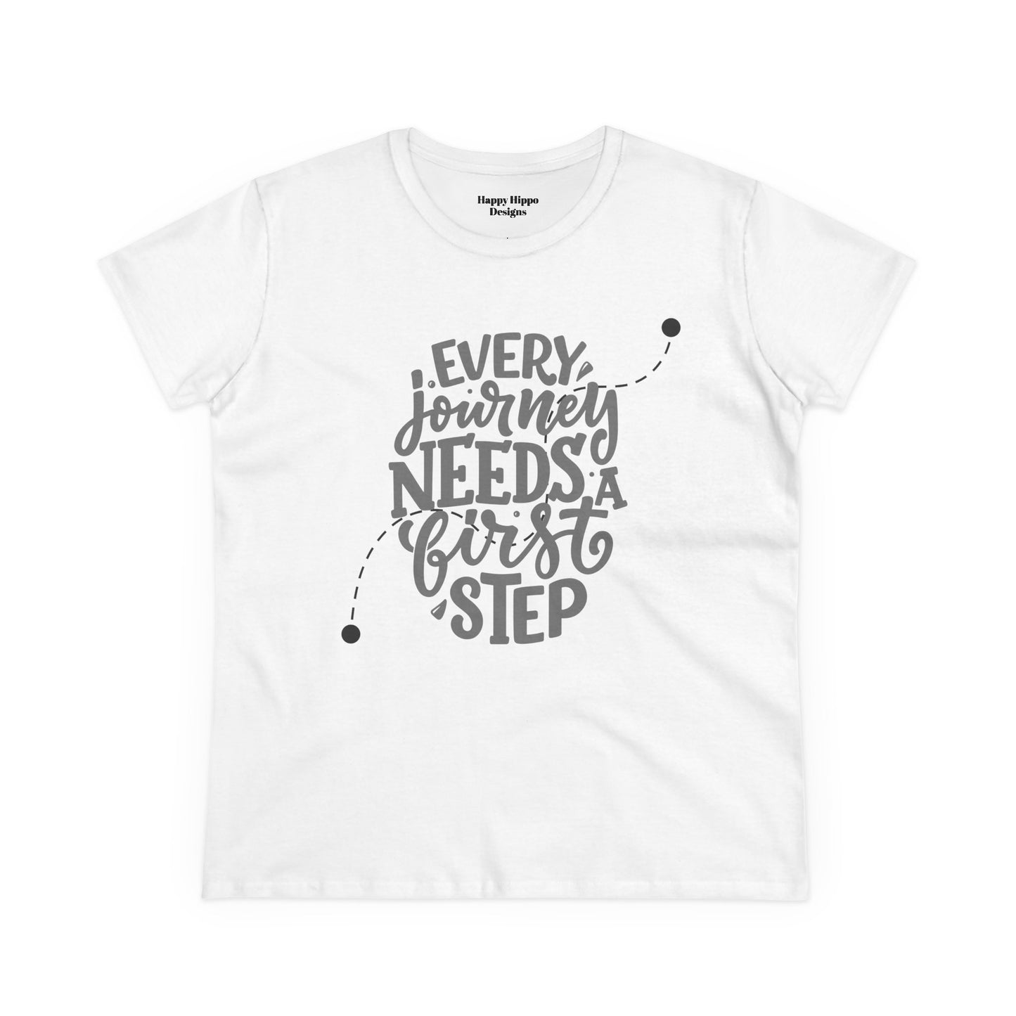 Inspirational Tee- 'Every Journey Needs a First Step'