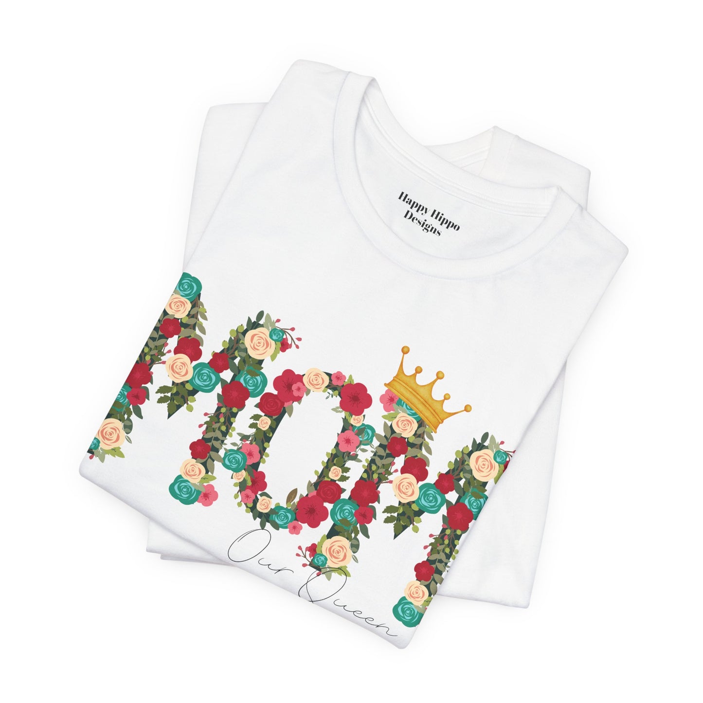 Floral Mom Queen T-Shirt - Mother's Day Gift