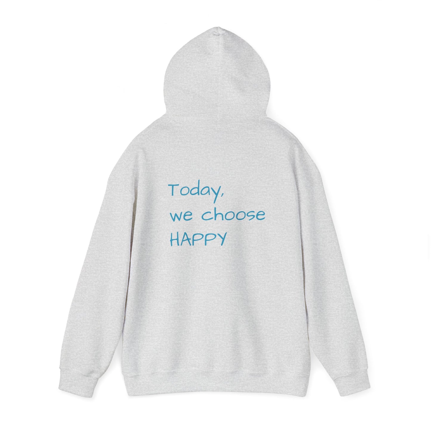 Hooded Sweatshirt - Choose Happy Choose Comfy