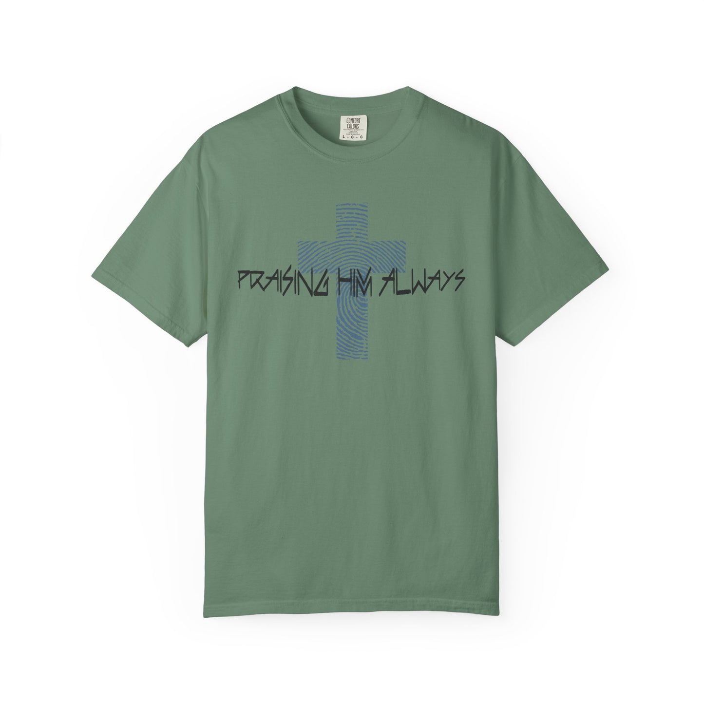 Faith-Based Unisex T-shirt - Praising Him Always Design