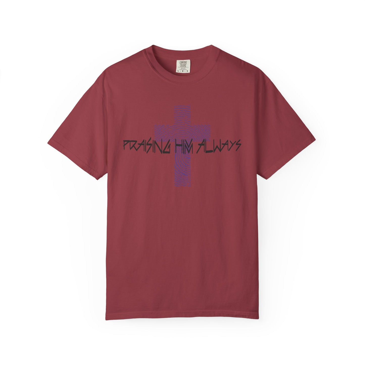Faith-Based Unisex T-shirt - Praising Him Always Design