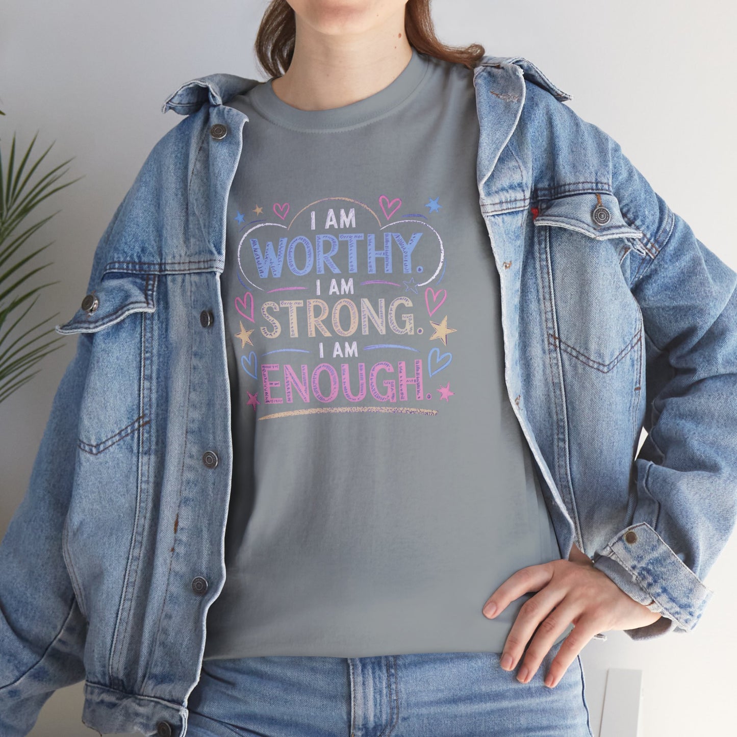 I am worthy, I am strong, I am enough-- Comfy t-shirt.