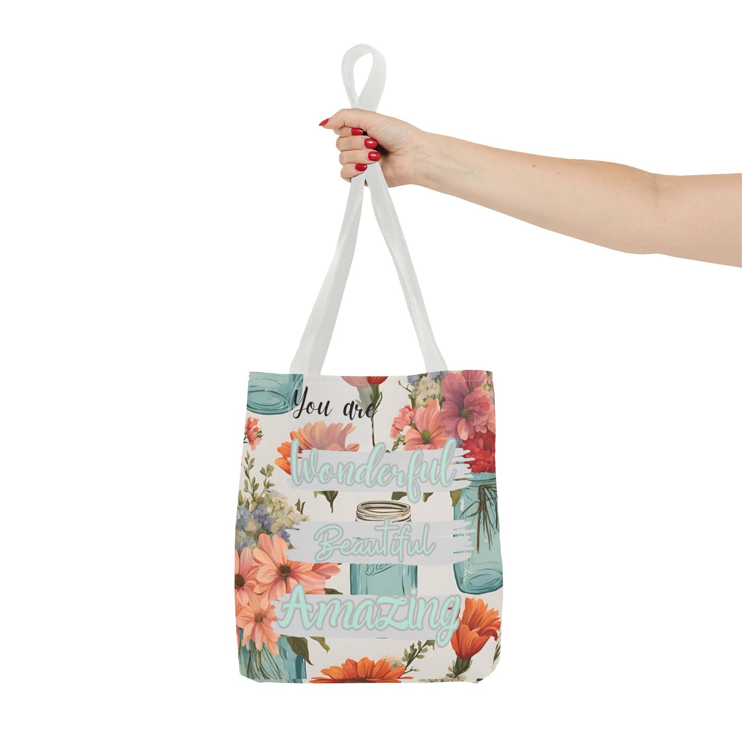 Floral Inspirational Tote Bag - You Are Wonderful, Beautiful, Amazing
