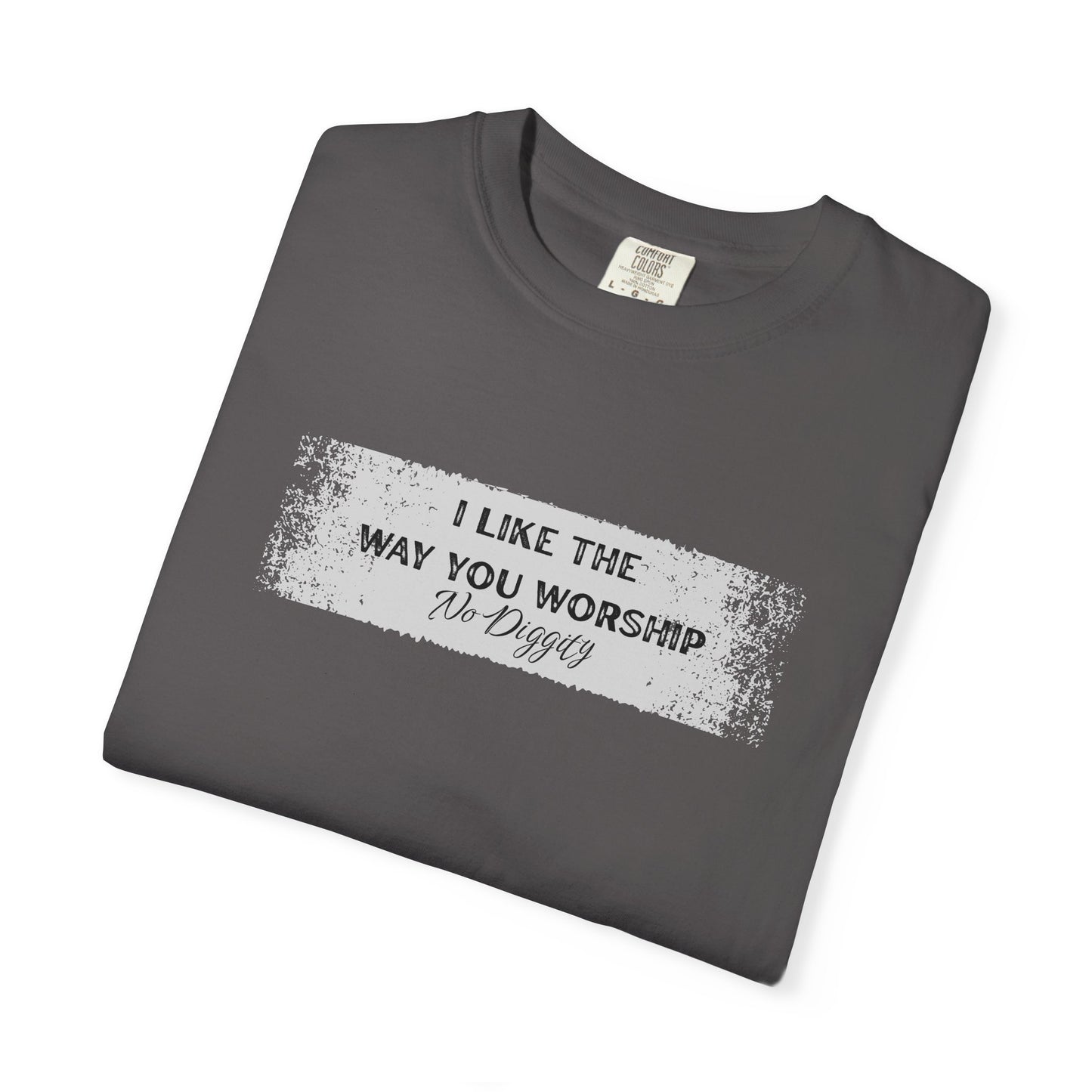 I Like the Way You Worship Unisex T-shirt, Casual Tee, Gift for Music Lovers, Trendy Apparel, Comfortable Fashion