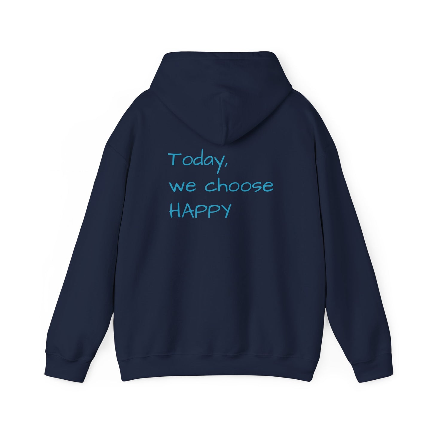 Hooded Sweatshirt - Choose Happy Choose Comfy