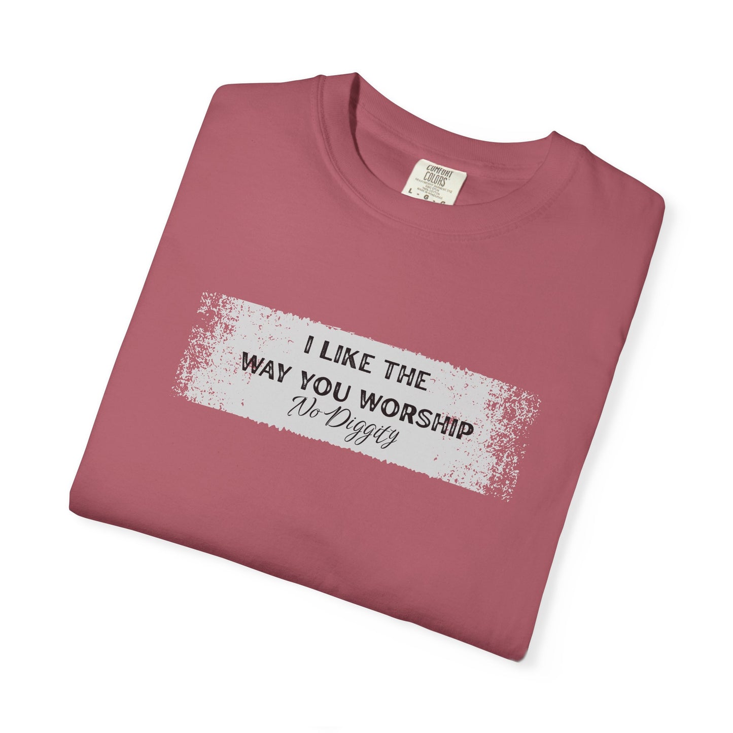 I Like the Way You Worship Unisex T-shirt, Casual Tee, Gift for Music Lovers, Trendy Apparel, Comfortable Fashion
