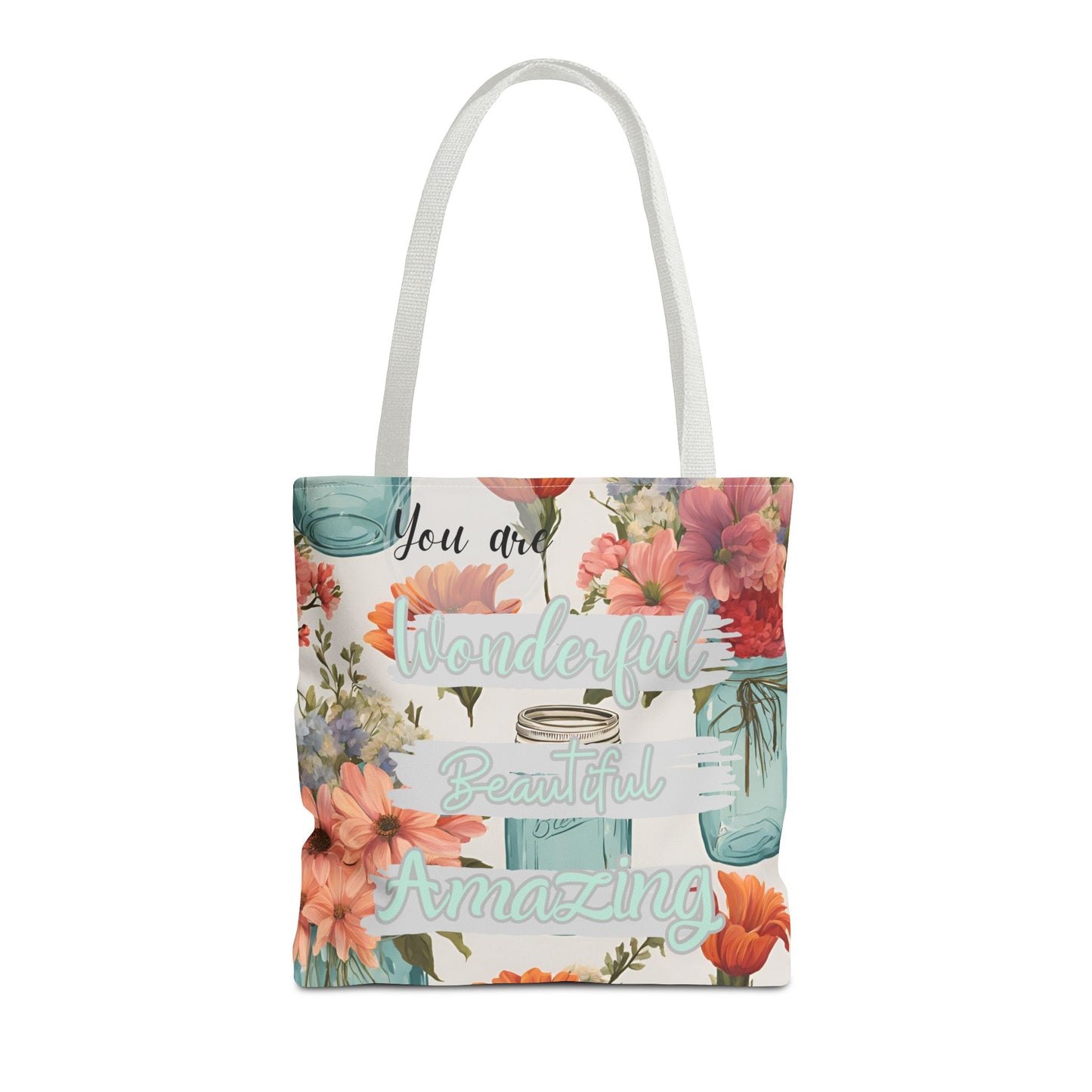 Floral Inspirational Tote Bag - You Are Wonderful, Beautiful, Amazing